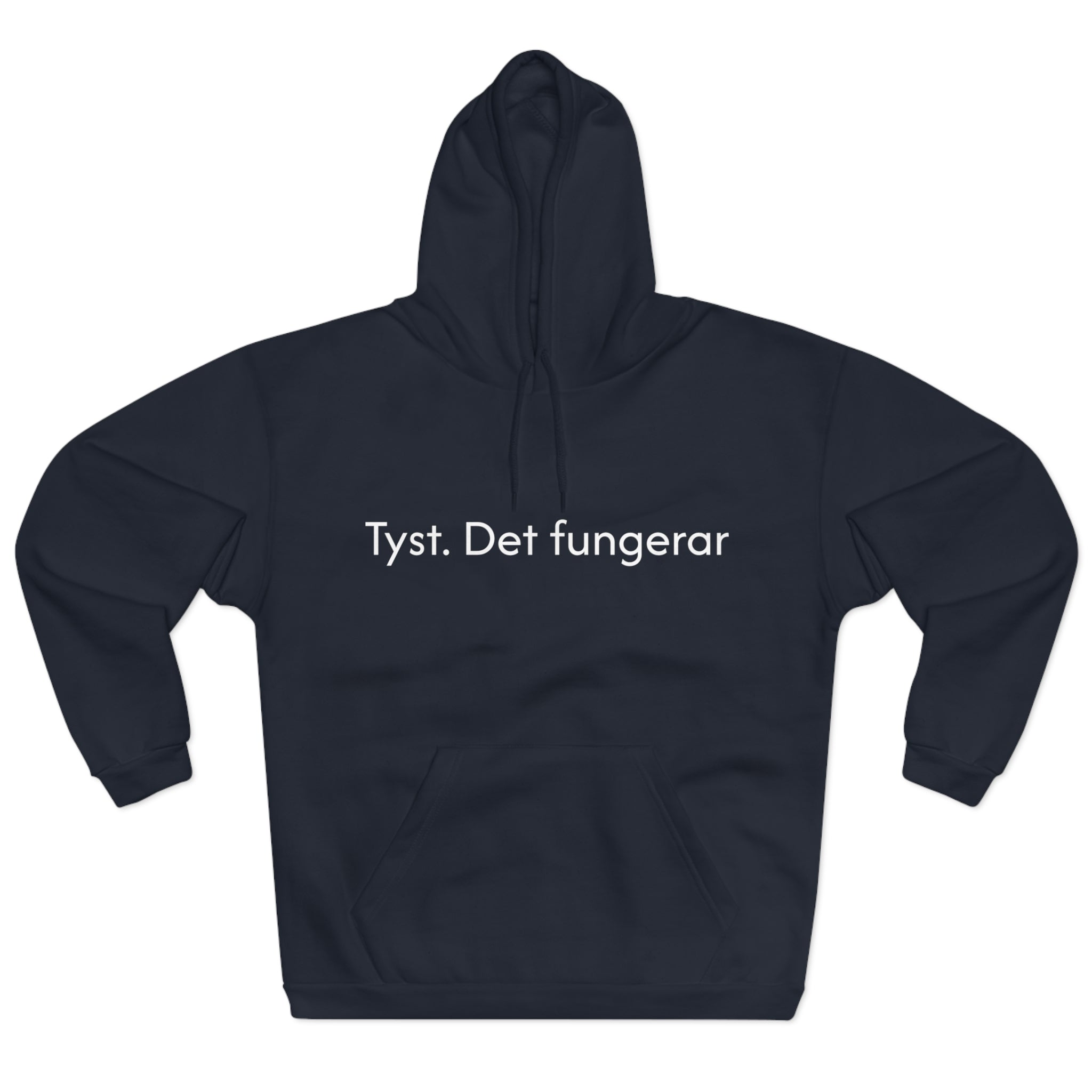 Hoodie — "Tyst. Det fungerar" Swedish Minimalist Pullover