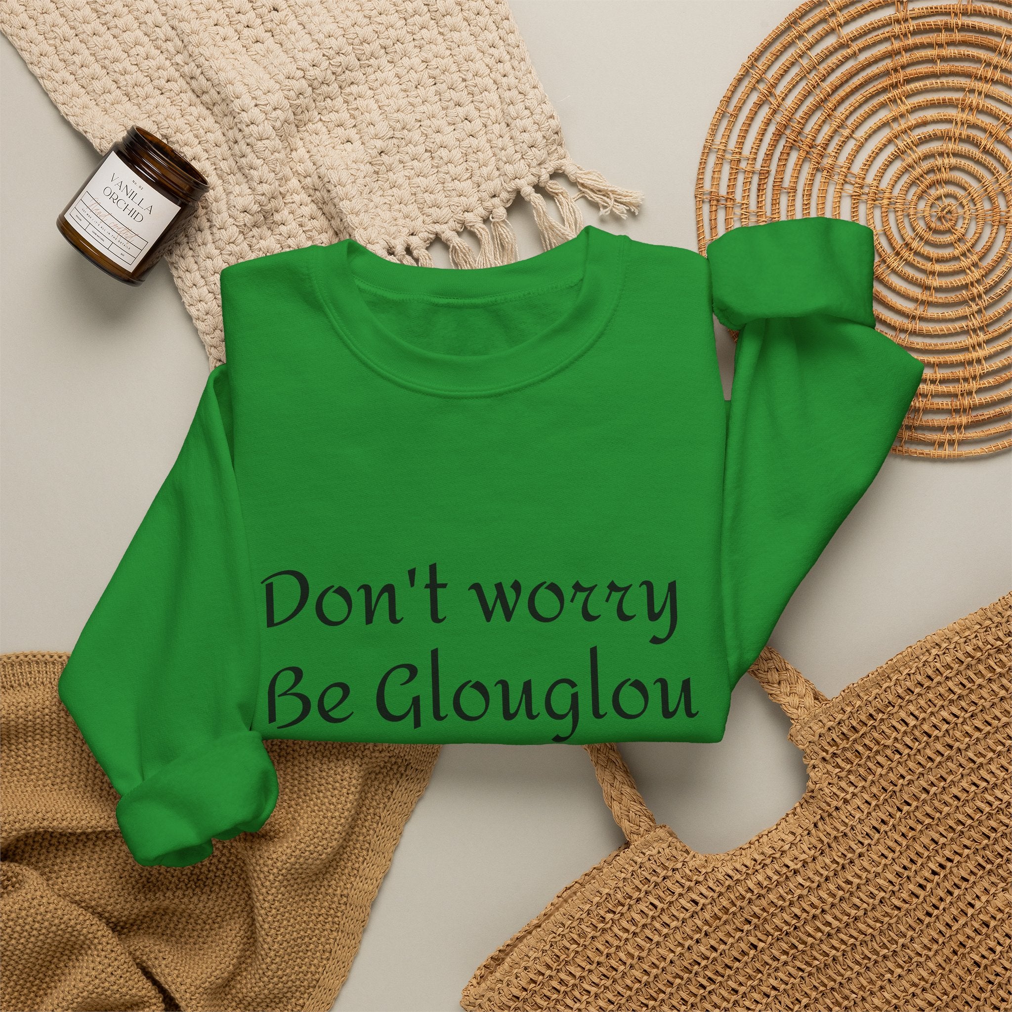 Don't Worry Be Glouglow Sweatshirt | Funny Phrase Crewneck