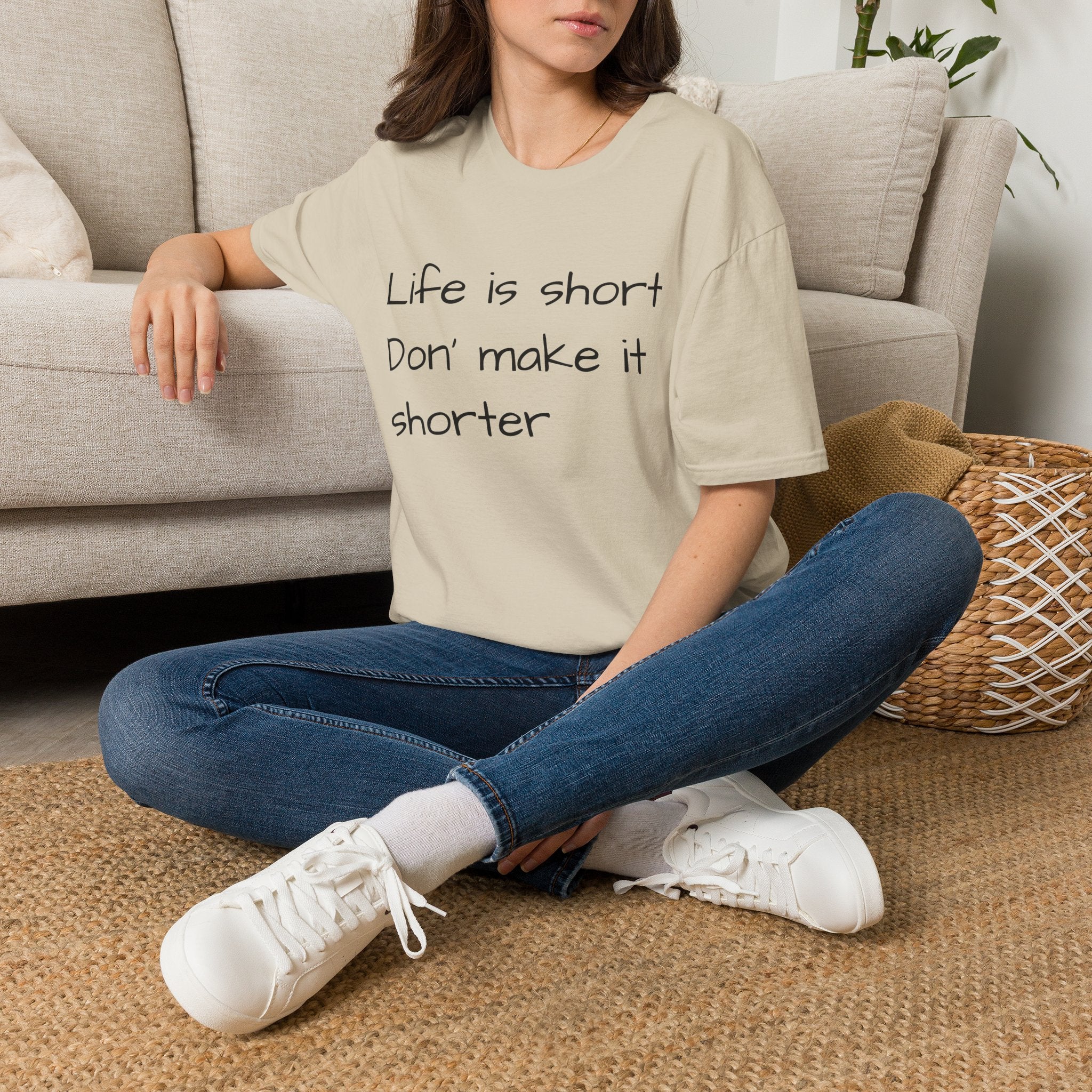 T-Shirt — "Life is short. Don’t make it shorter." Casual Everyday Tee