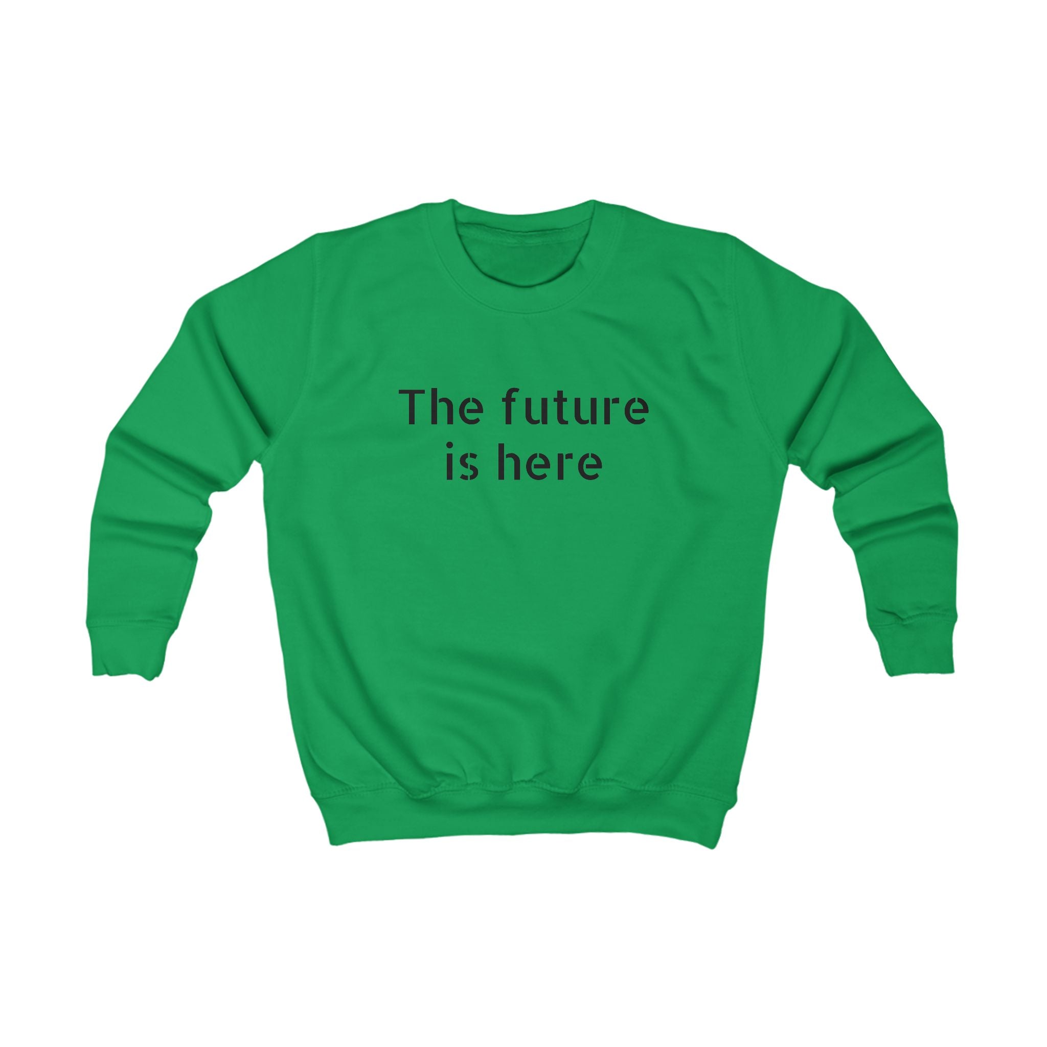 Kids Sweatshirt "The Future Is Here" — Minimalist Kids Pullover, Modern Motivational Tee for School & Gifts