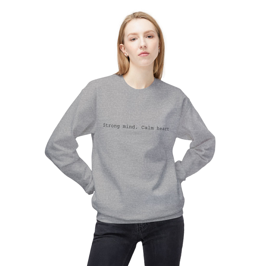 Crewneck Sweatshirt — "Strong mind. Calm heart." Minimalist Motivational Pullover