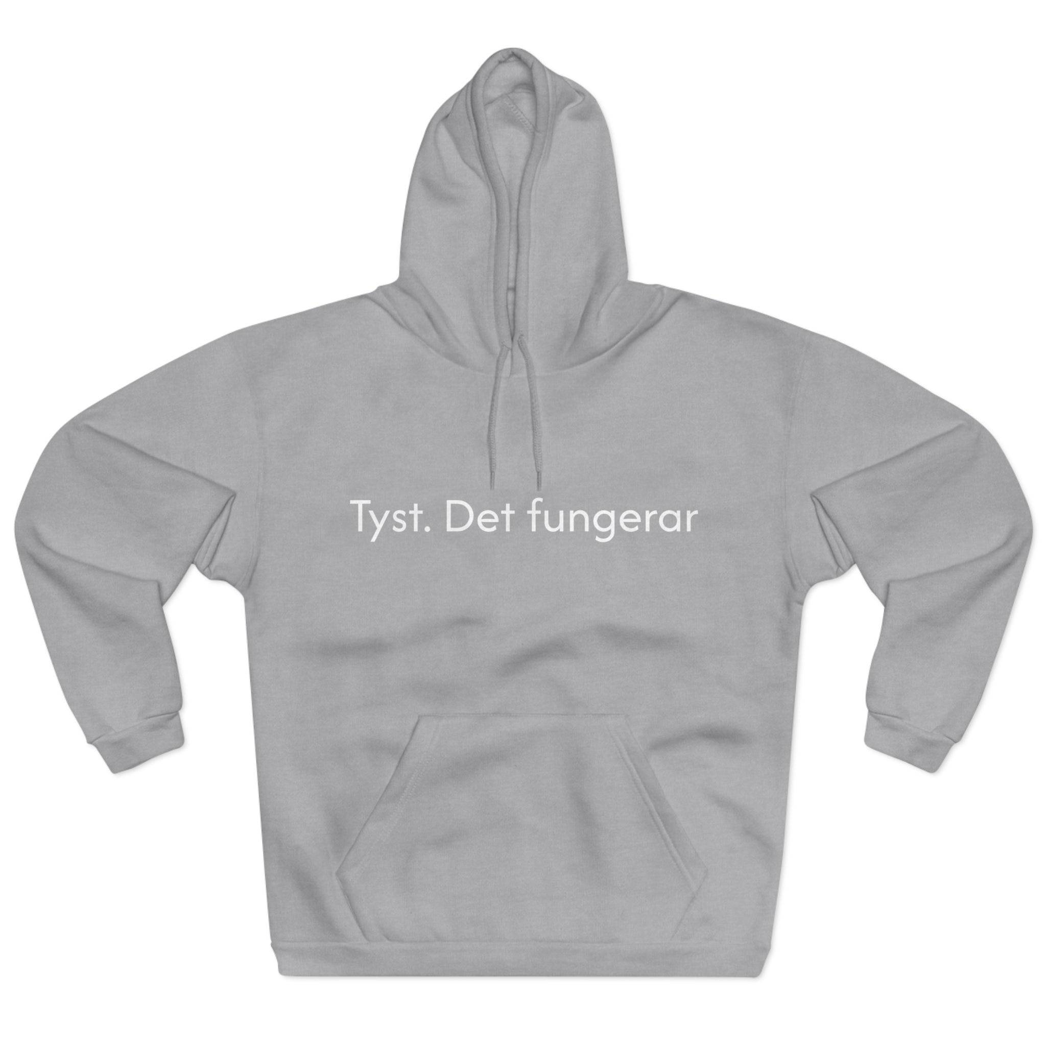 Hoodie — "Tyst. Det fungerar" Swedish Minimalist Pullover