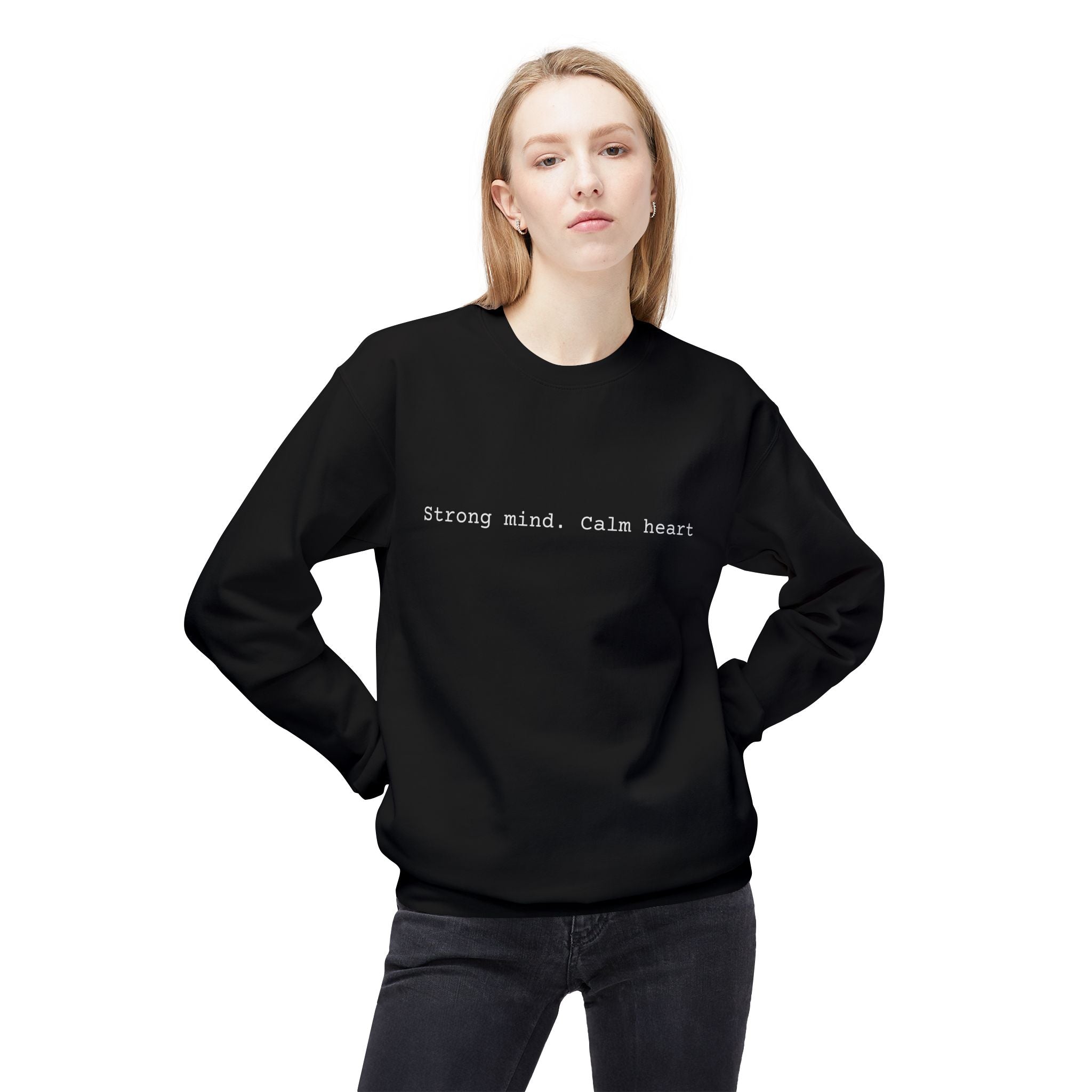 Crewneck Sweatshirt — "Strong mind. Calm heart." Minimalist Motivational Pullover