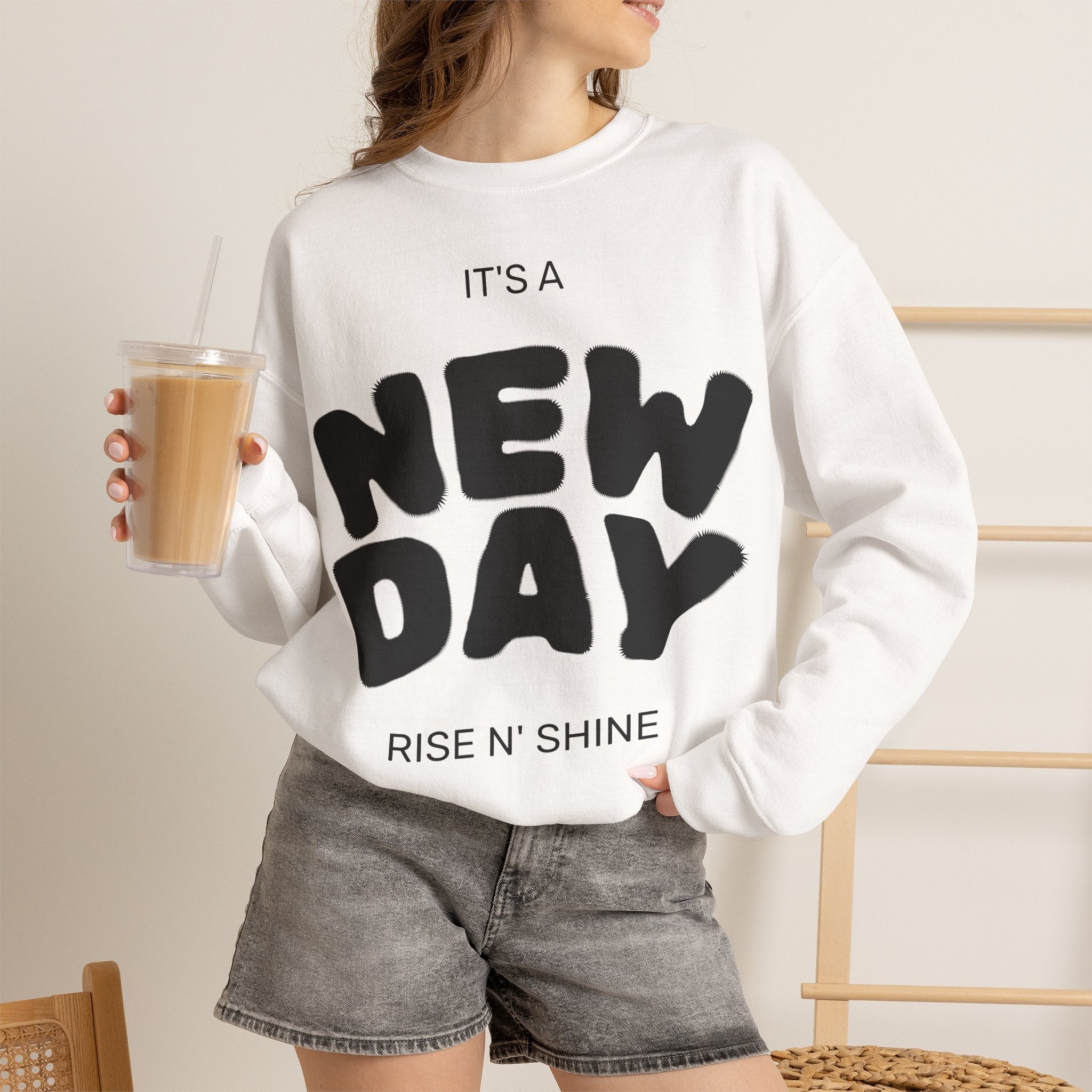 New Day Crewneck Sweatshirt – "It's a New Day, Rise N' Shine" Motivational Pullover