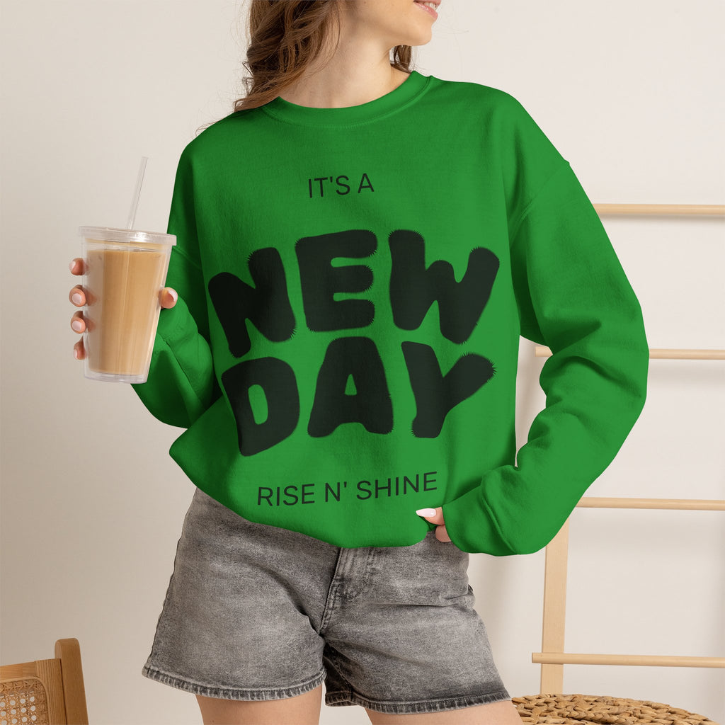 New Day Crewneck Sweatshirt – "It's a New Day, Rise N' Shine" Motivational Pullover