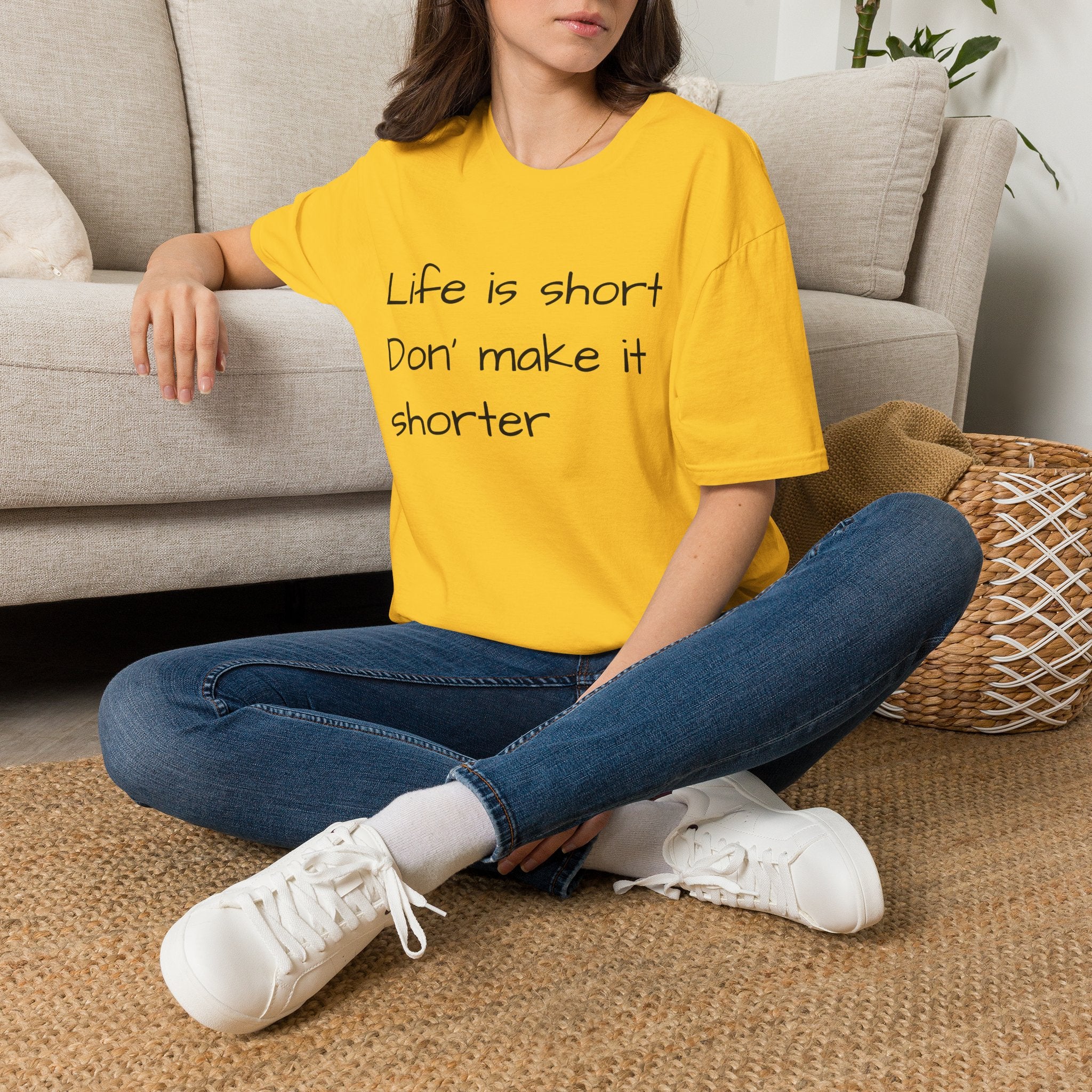 T-Shirt — "Life is short. Don’t make it shorter." Casual Everyday Tee