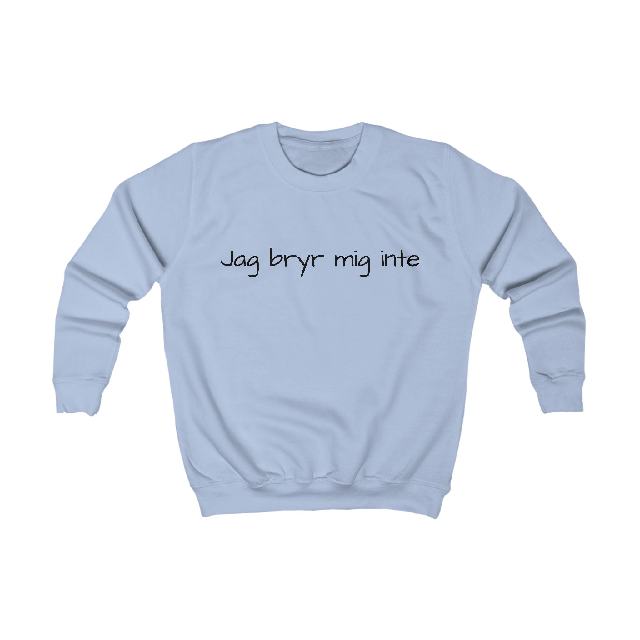 Kids Sweatshirt - "Jag bryr mig inte" Swedish Funny Kids Crewneck