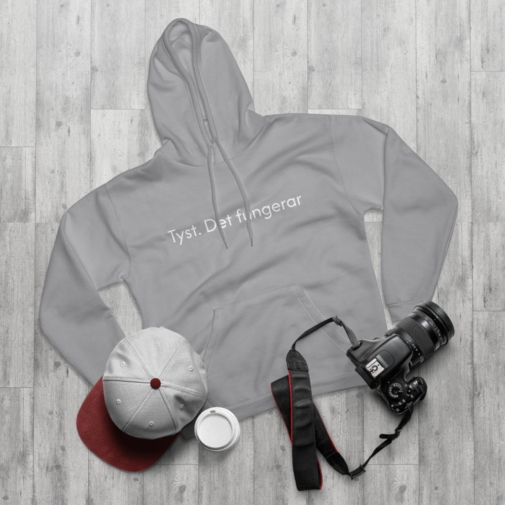 Hoodie — "Tyst. Det fungerar" Swedish Minimalist Pullover