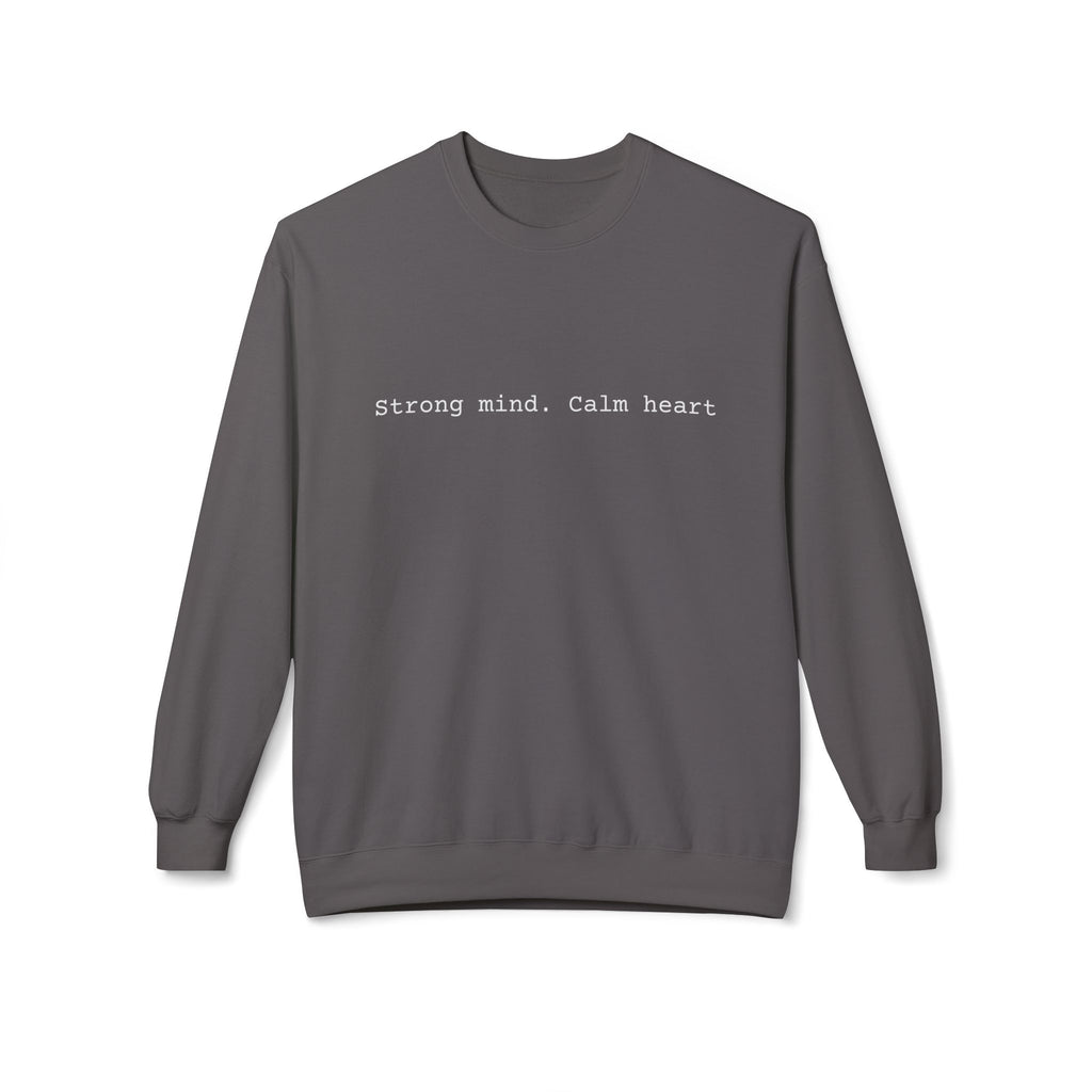 Crewneck Sweatshirt — "Strong mind. Calm heart." Minimalist Motivational Pullover