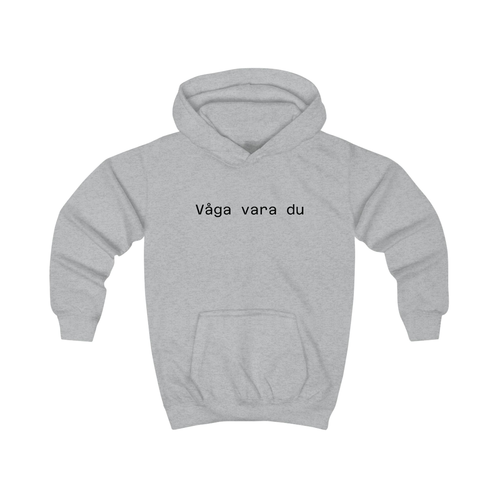 Kids Hoodie - "Våga vara du" Minimalist Swedish Kids Hoodie (Courage to Be You)