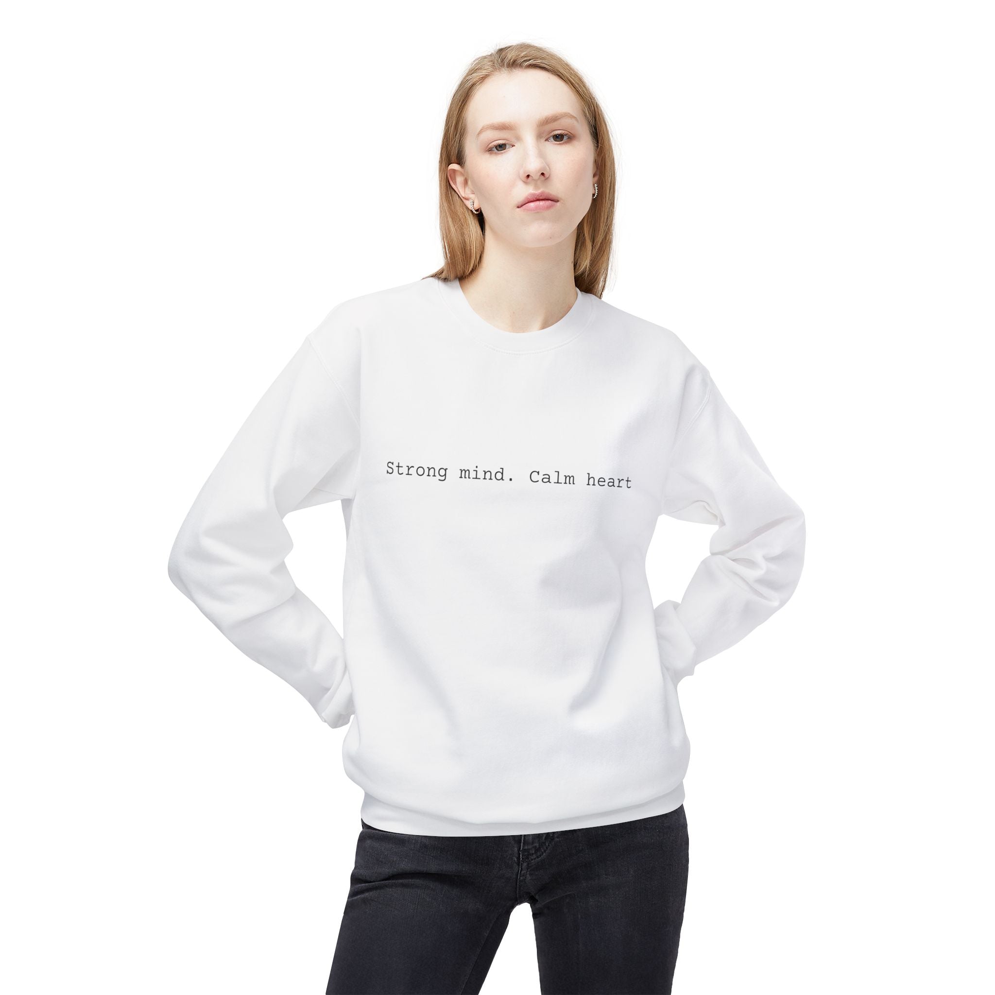 Crewneck Sweatshirt — "Strong mind. Calm heart." Minimalist Motivational Pullover