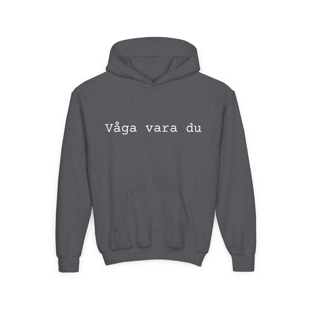 Youth Hoodie - "Våga vara du" Minimalist Inspirational Swedish Hoodie