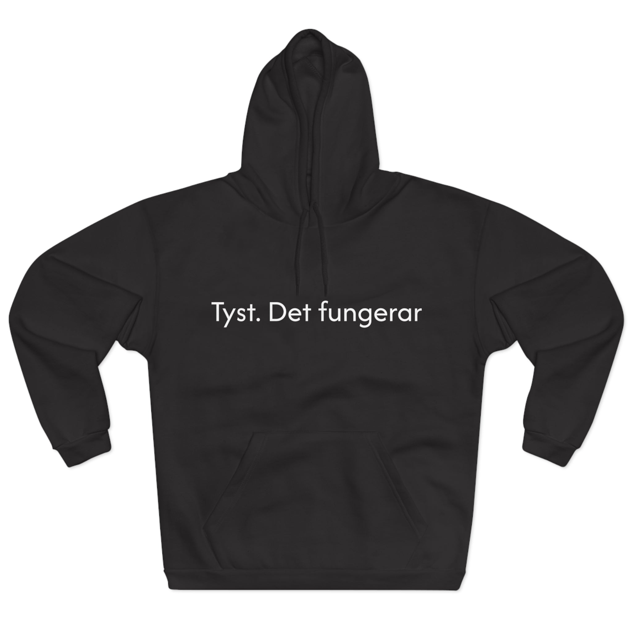 Hoodie — "Tyst. Det fungerar" Swedish Minimalist Pullover