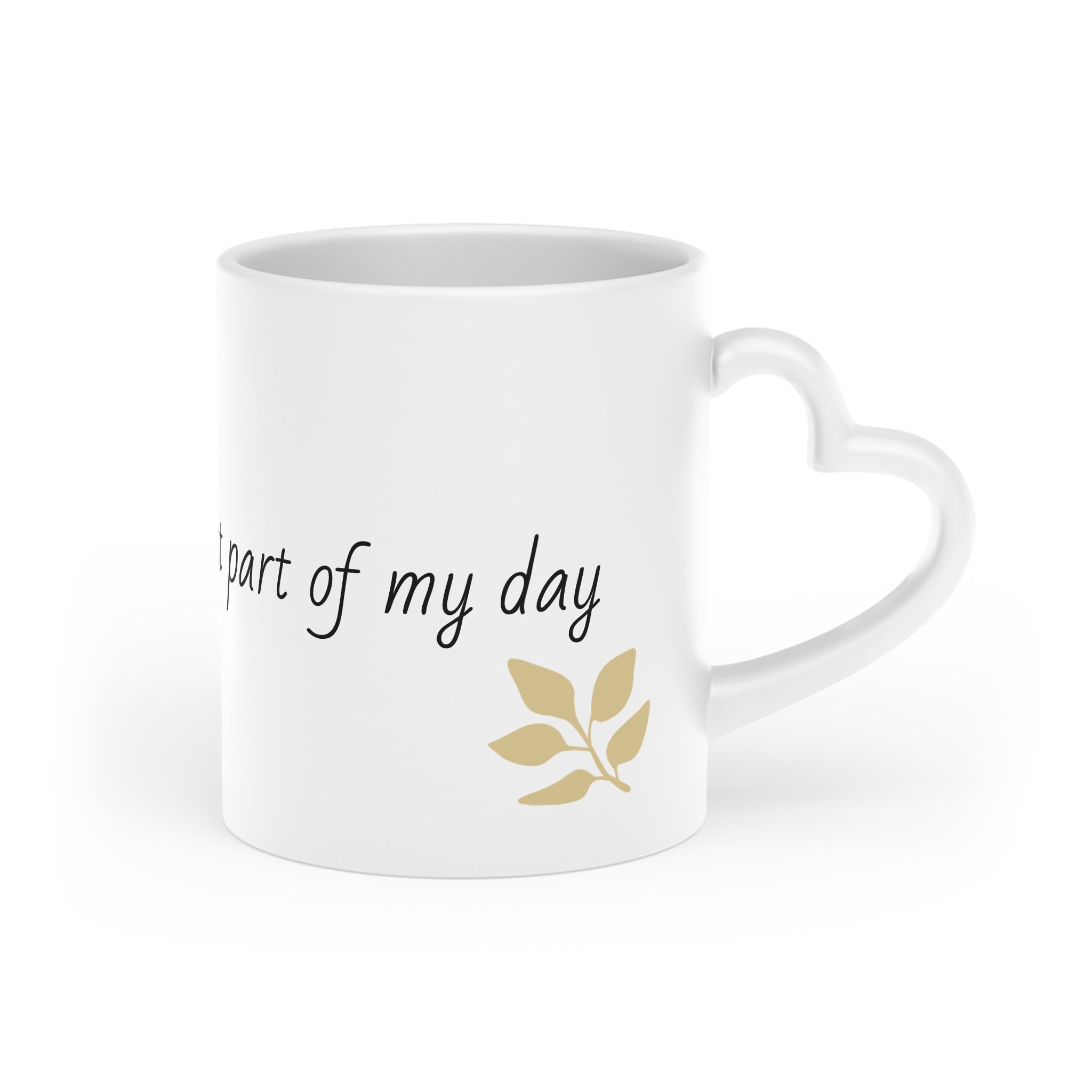 Heart Mug — "You are the sweetest part of my day" Coffee Cup | Romantic Gift for Partner