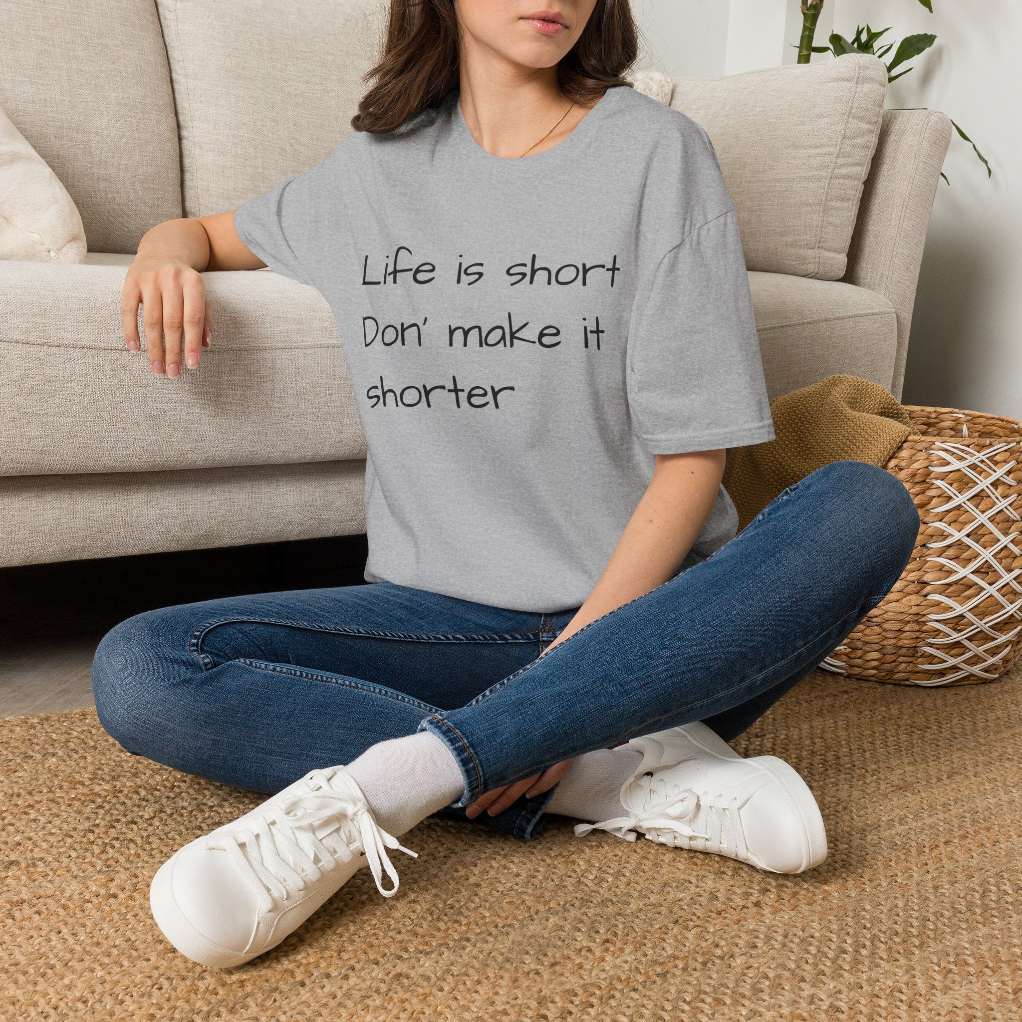 T-Shirt — "Life is short. Don’t make it shorter." Casual Everyday Tee