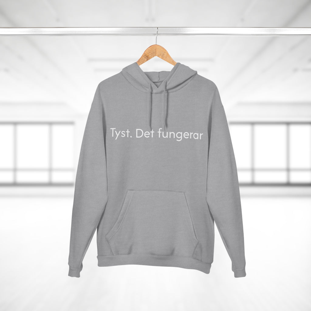 Hoodie — "Tyst. Det fungerar" Swedish Minimalist Pullover