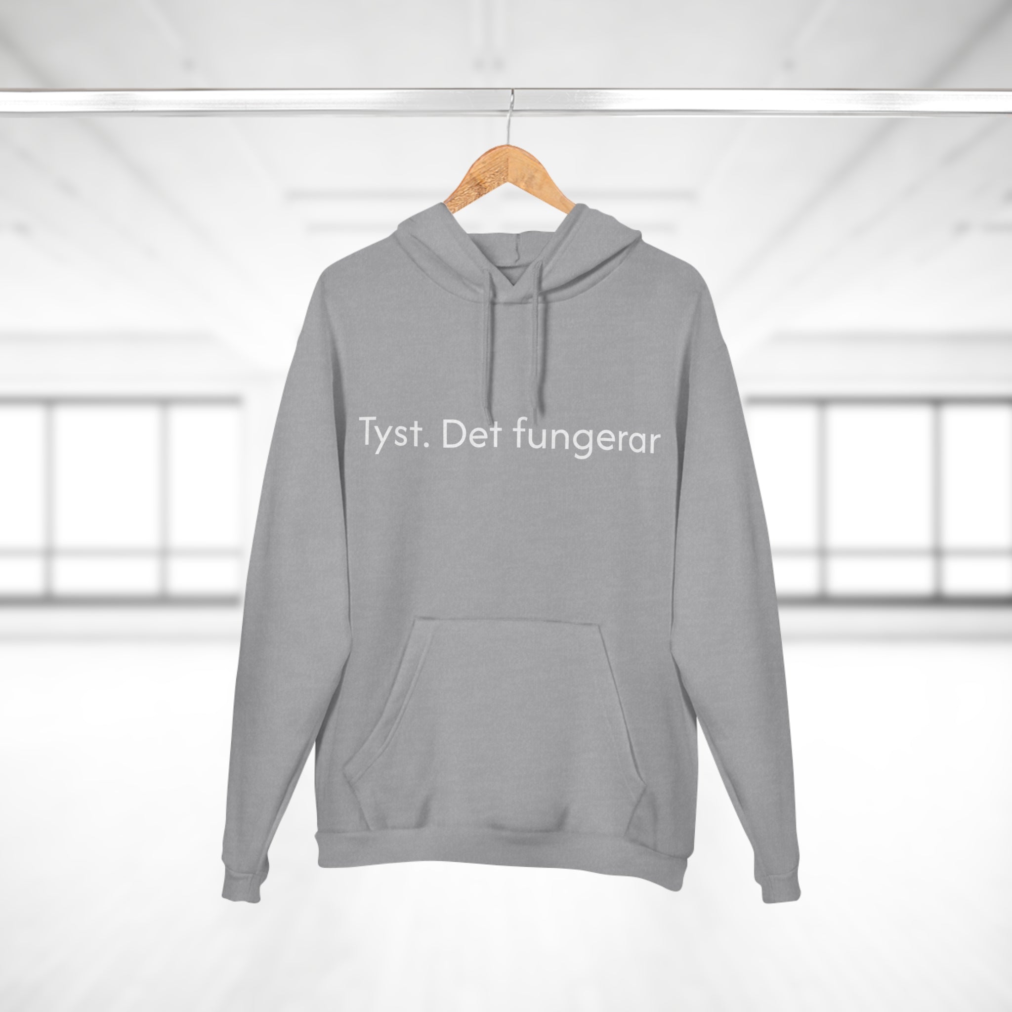 Hoodie — "Tyst. Det fungerar" Swedish Minimalist Pullover