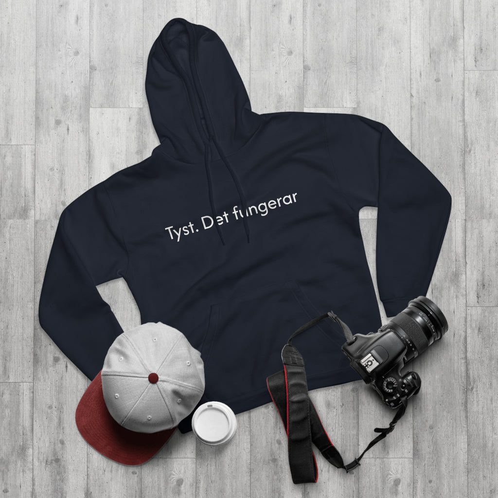 Hoodie — "Tyst. Det fungerar" Swedish Minimalist Pullover