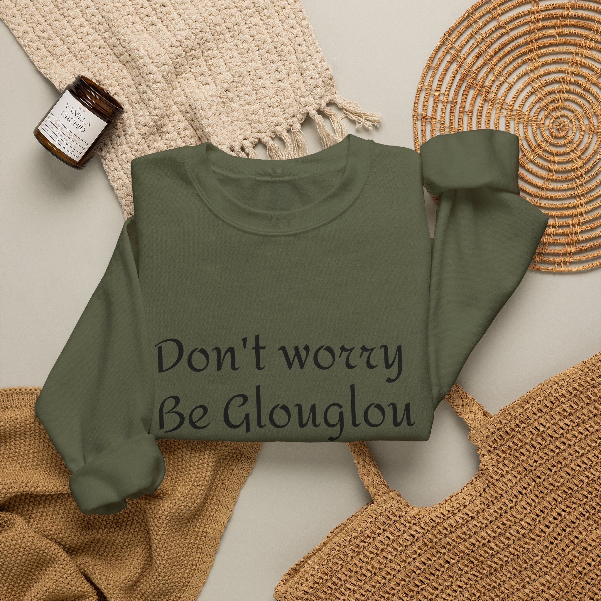 Don't Worry Be Glouglow Sweatshirt | Funny Phrase Crewneck