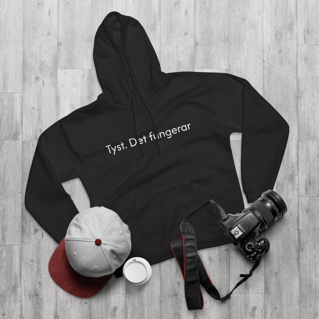 Hoodie — "Tyst. Det fungerar" Swedish Minimalist Pullover