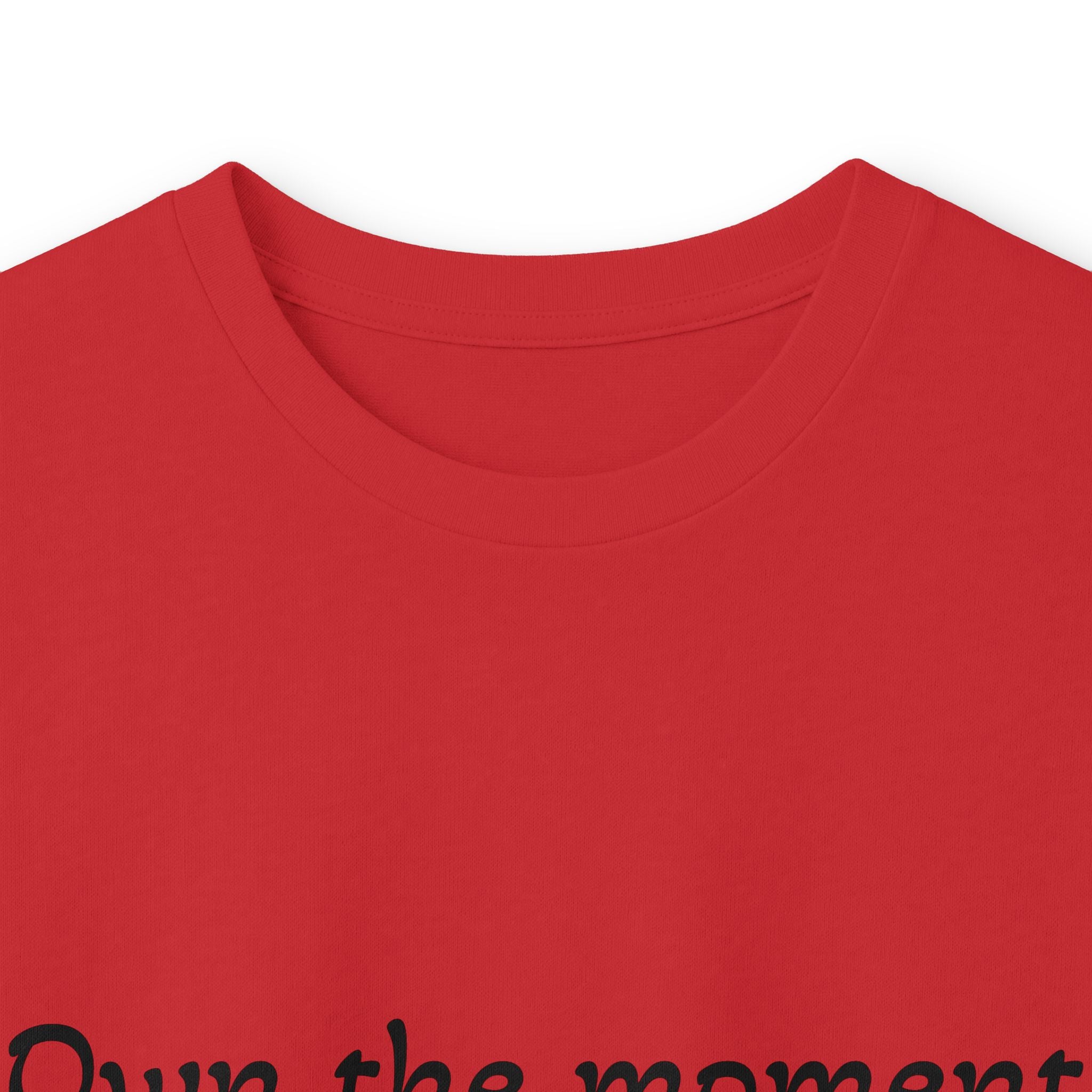 Own the Moment Long Sleeve Tee