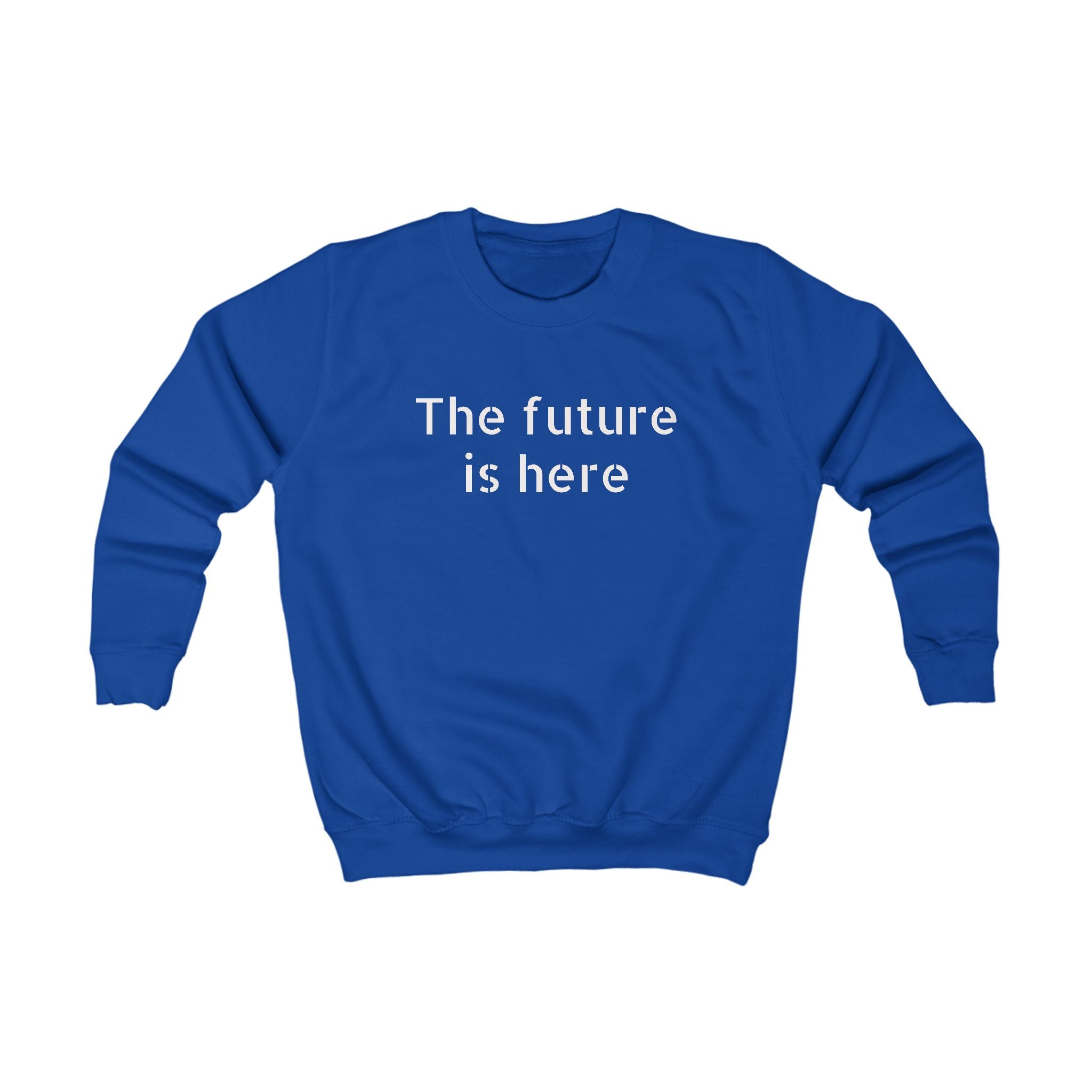 Kids Sweatshirt "The Future Is Here" — Minimalist Kids Pullover, Modern Motivational Tee for School & Gifts