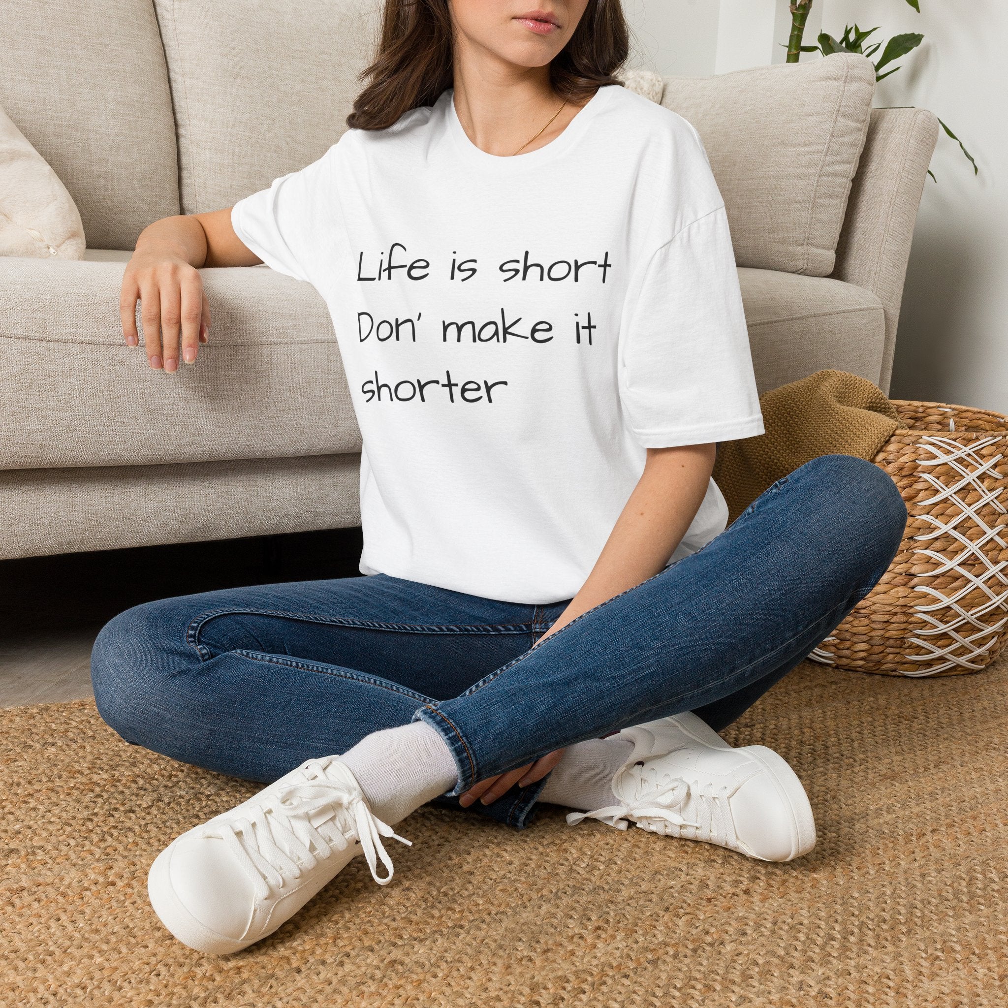 T-Shirt — "Life is short. Don’t make it shorter." Casual Everyday Tee