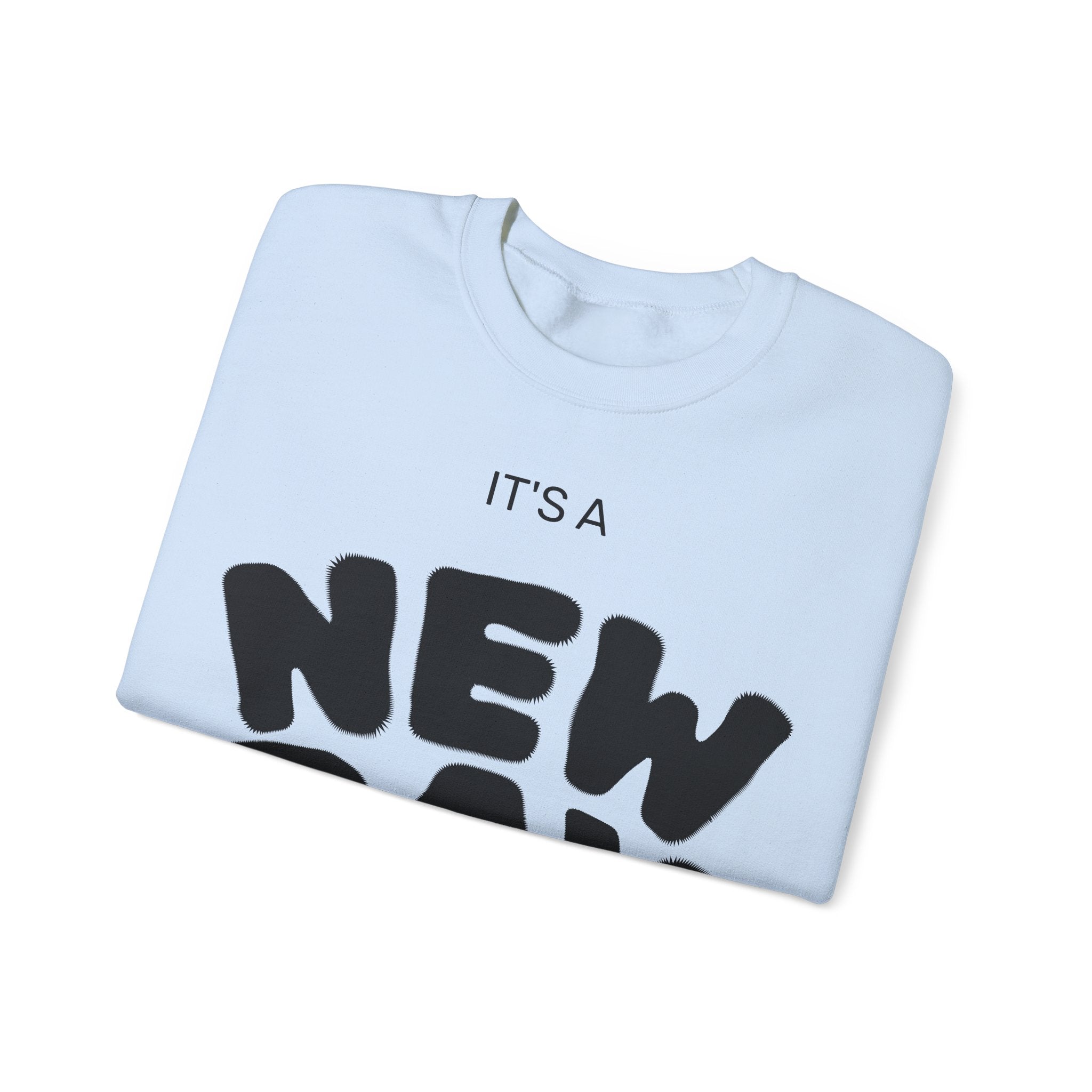 New Day Crewneck Sweatshirt – "It's a New Day, Rise N' Shine" Motivational Pullover