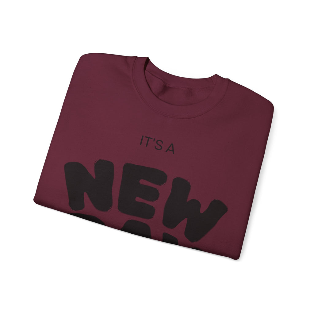 New Day Crewneck Sweatshirt – "It's a New Day, Rise N' Shine" Motivational Pullover