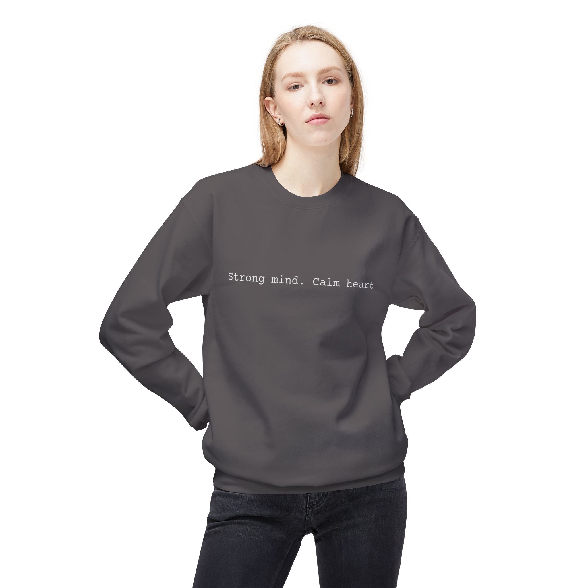 Crewneck Sweatshirt — "Strong mind. Calm heart." Minimalist Motivational Pullover