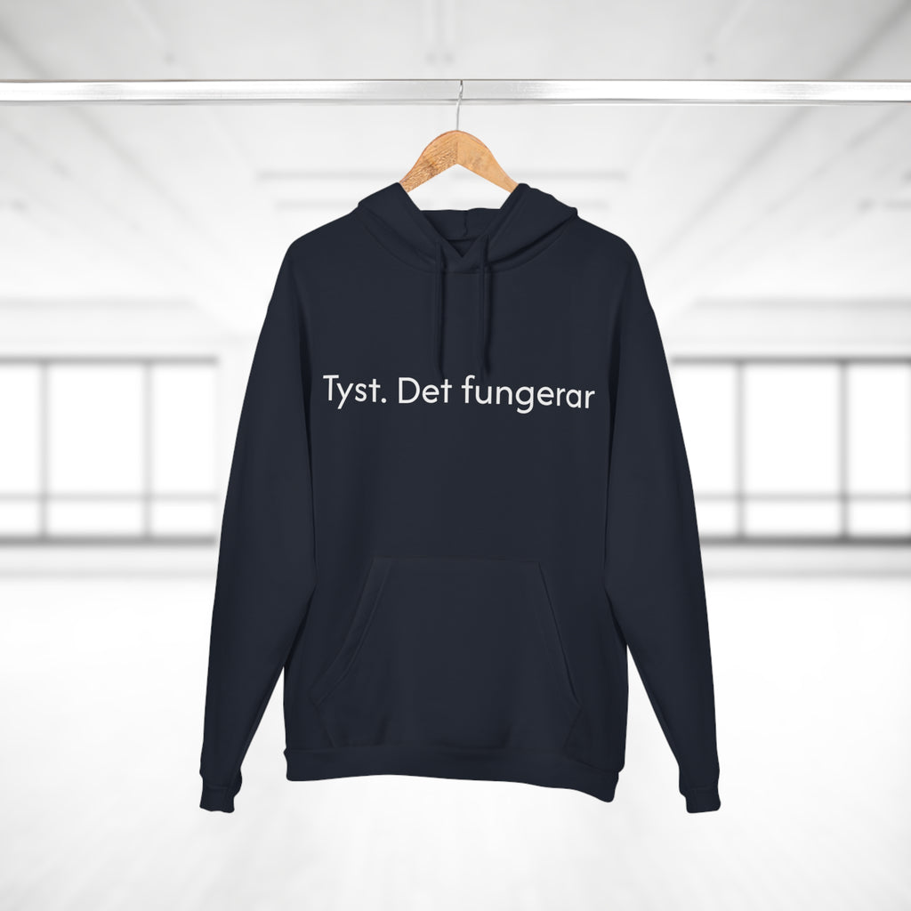 Hoodie — "Tyst. Det fungerar" Swedish Minimalist Pullover