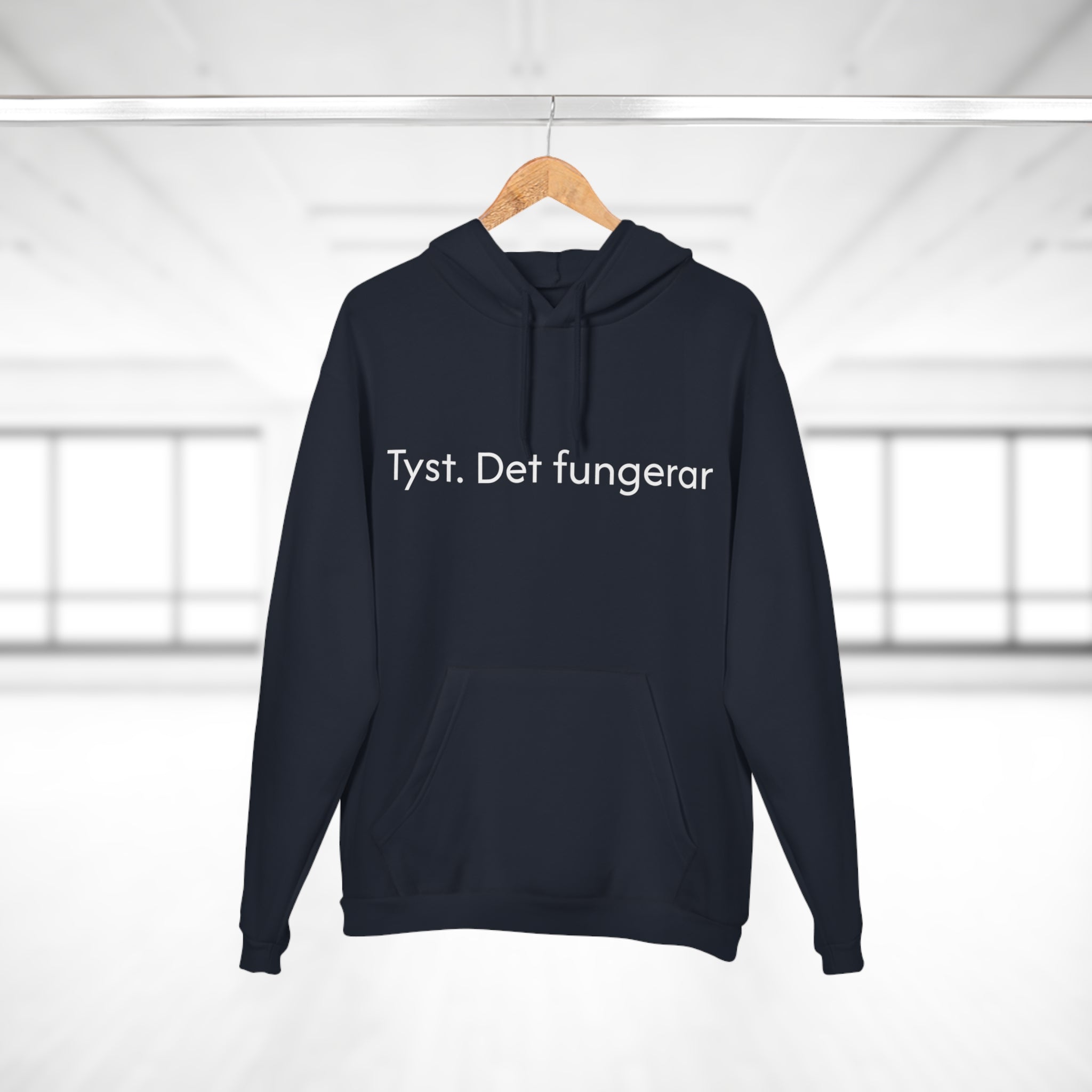 Hoodie — "Tyst. Det fungerar" Swedish Minimalist Pullover