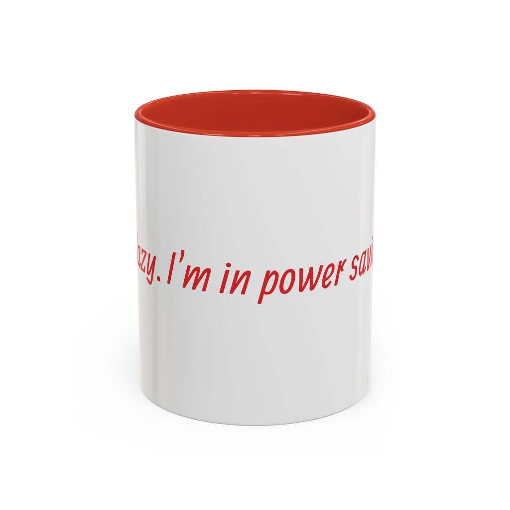 Power Saving Mode Coffee Mug — Funny 'I'm in Power Saving Mode' Accent Mug (11/15oz)