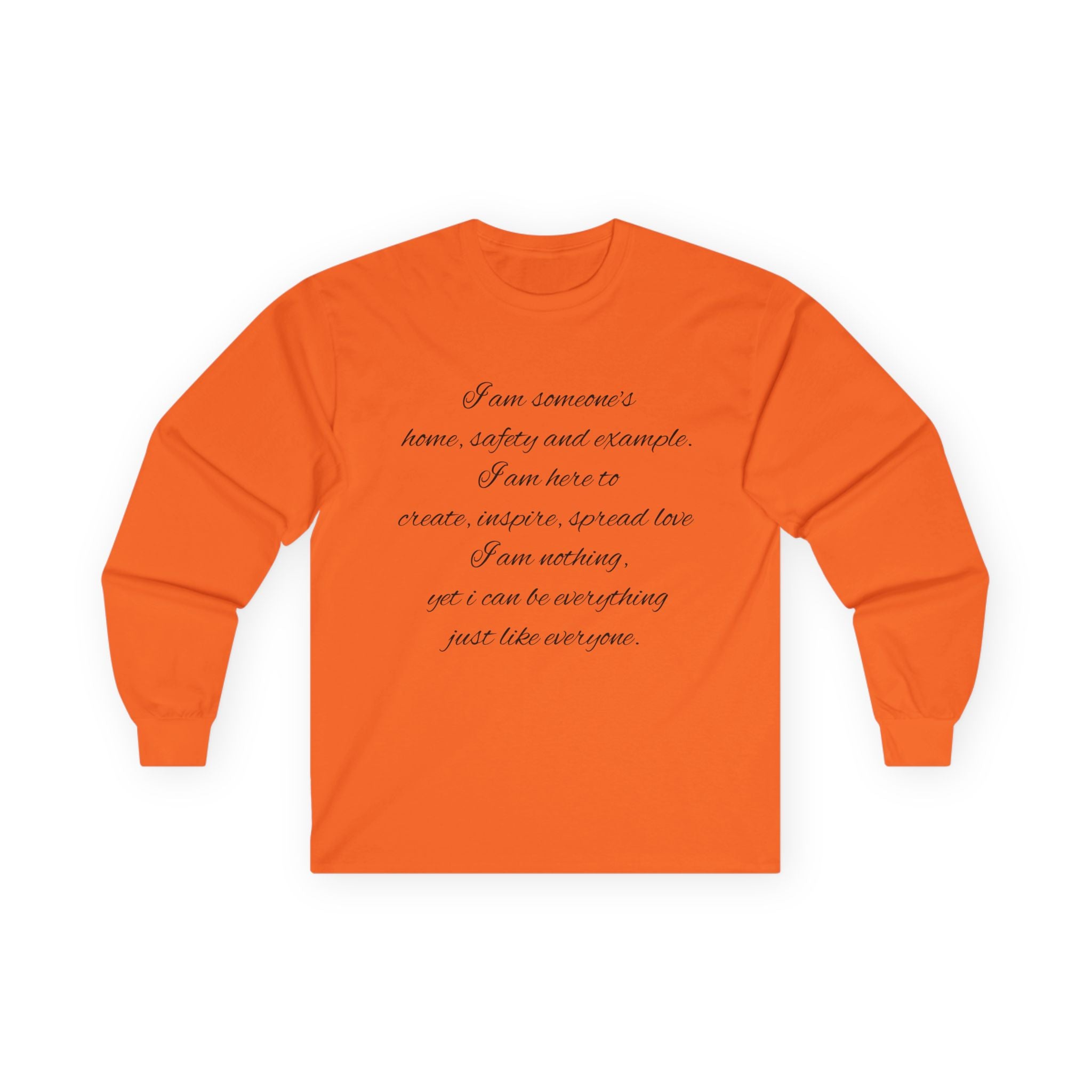 Long Sleeve Tee — Inspirational Script Quote “I am someone’s name, safety and example…”