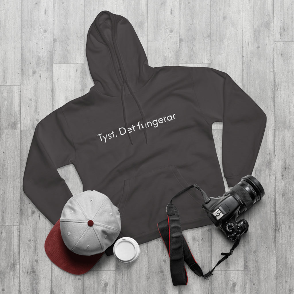 Hoodie — "Tyst. Det fungerar" Swedish Minimalist Pullover