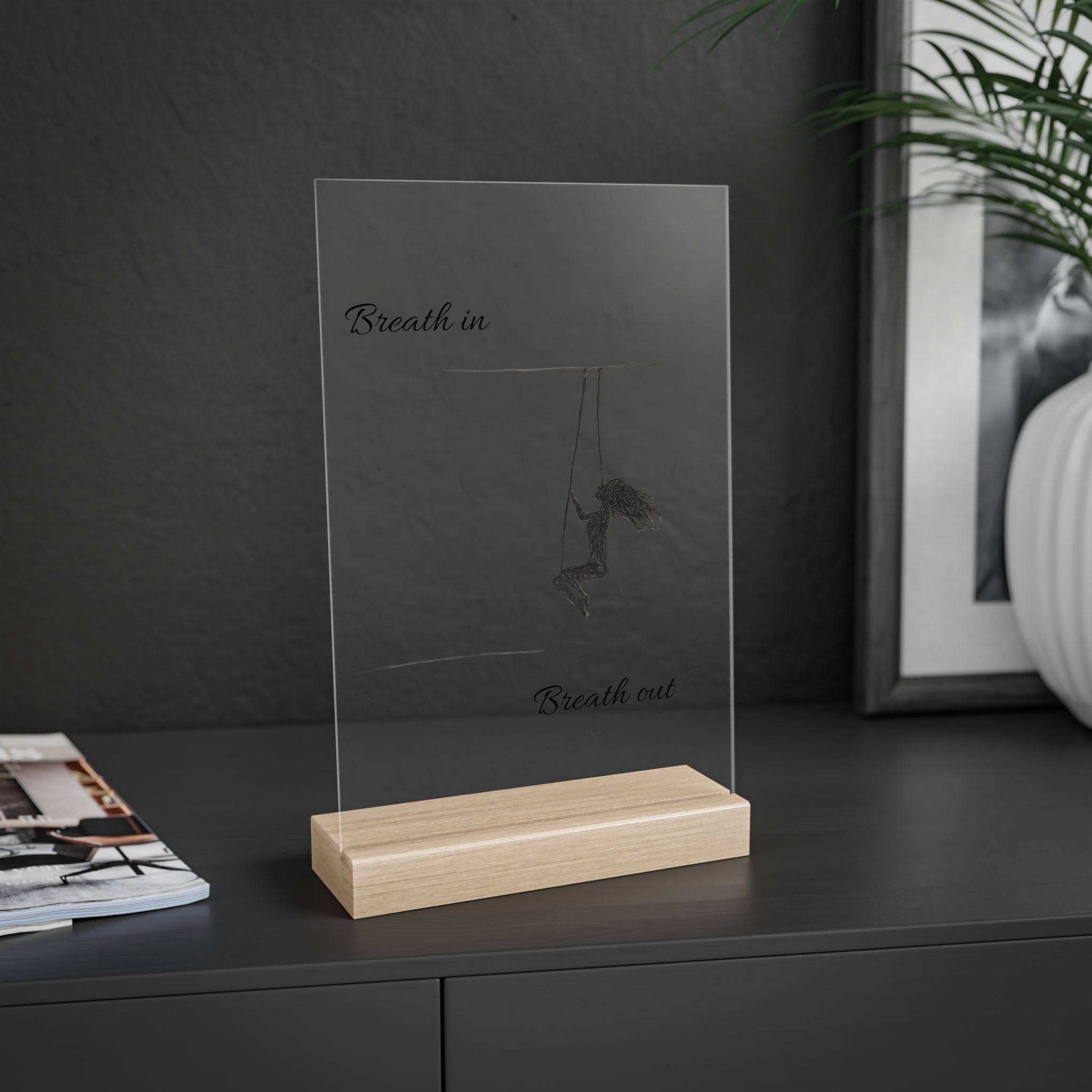 Acrylic Sign — "Breath In, Breath Out" Minimalist Desk Art