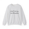 Don't Worry Be Glouglow Sweatshirt | Funny Phrase Crewneck