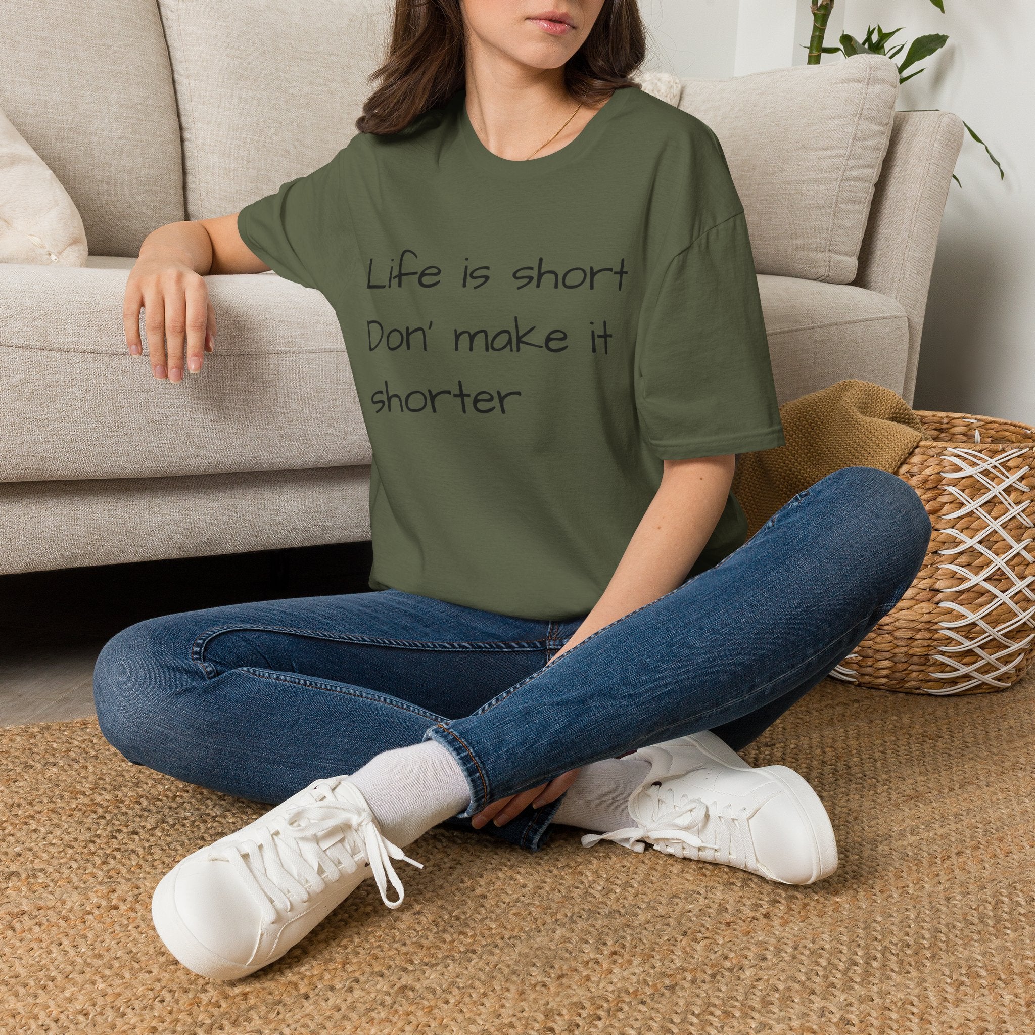 T-Shirt — "Life is short. Don’t make it shorter." Casual Everyday Tee