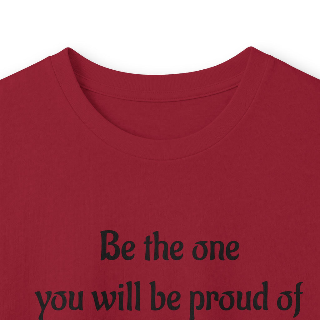 Inspirational Quote Long Sleeve Tee — “Be the one you will be proud of in 30 years”