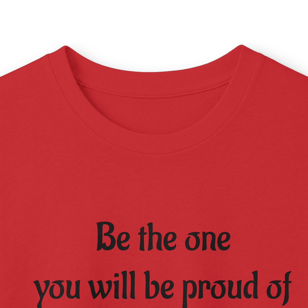 Inspirational Quote Long Sleeve Tee — “Be the one you will be proud of in 30 years”