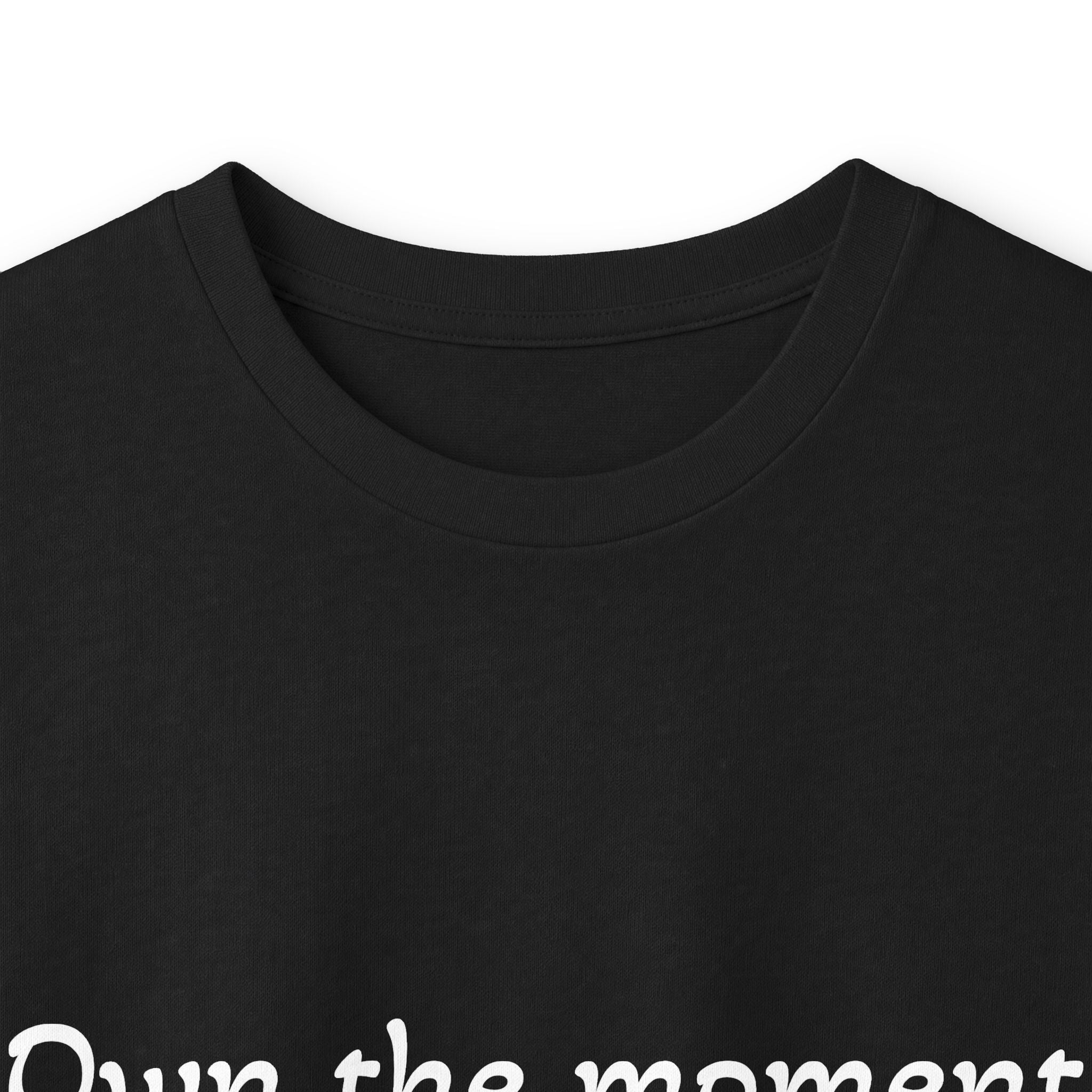 Own the Moment Long Sleeve Tee