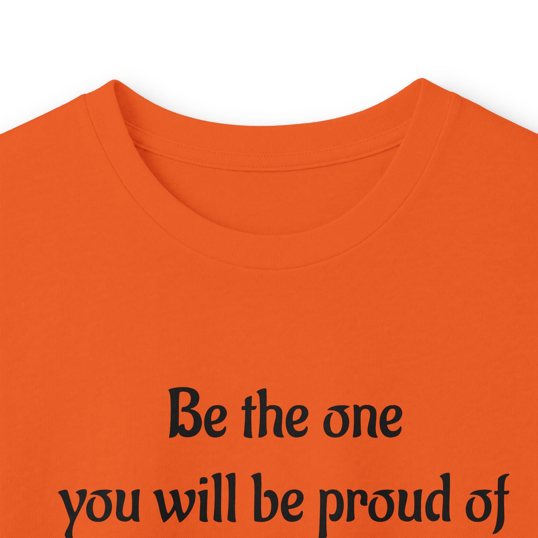 Inspirational Quote Long Sleeve Tee — “Be the one you will be proud of in 30 years”