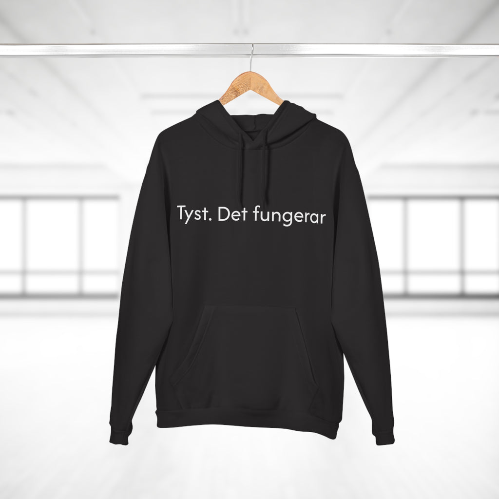 Hoodie — "Tyst. Det fungerar" Swedish Minimalist Pullover