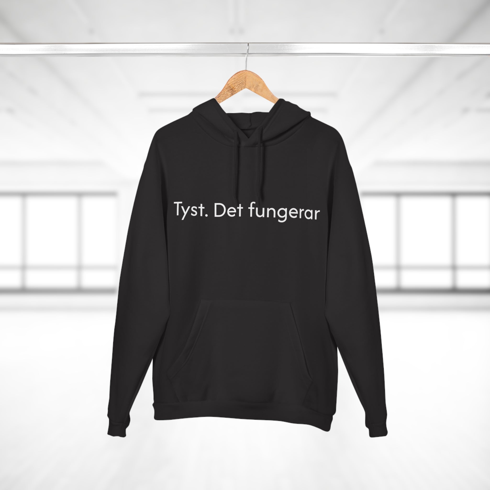Hoodie — "Tyst. Det fungerar" Swedish Minimalist Pullover