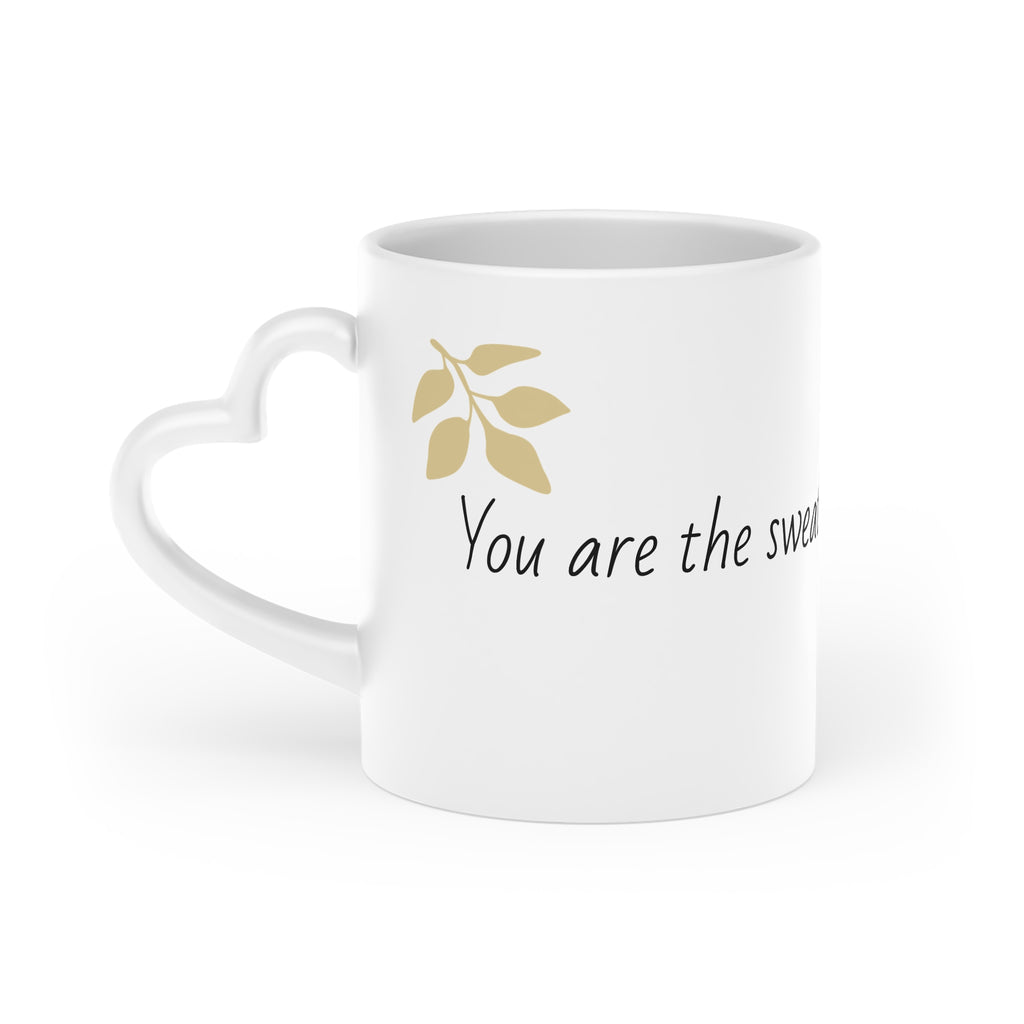 Heart Mug — "You are the sweetest part of my day" Coffee Cup | Romantic Gift for Partner