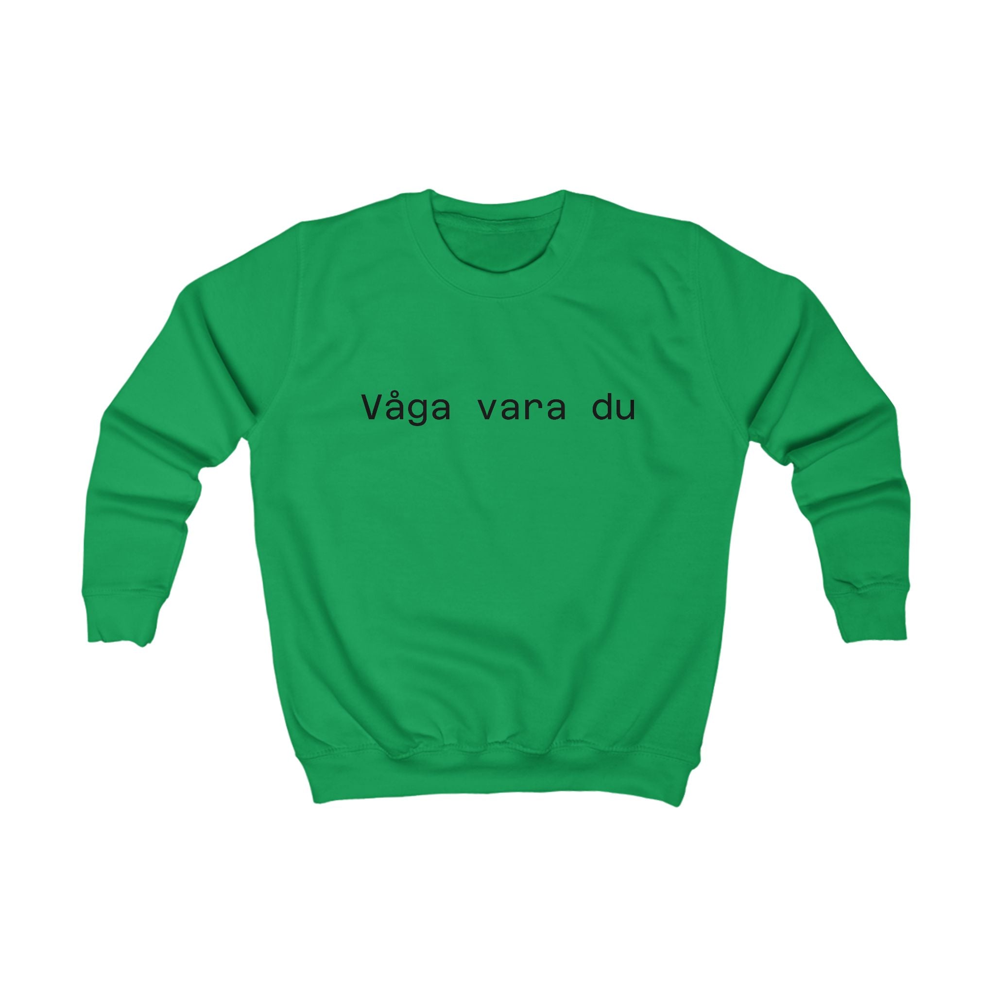 Kids Sweatshirt - "Våga vara du" Minimal Swedish Quote Crewneck