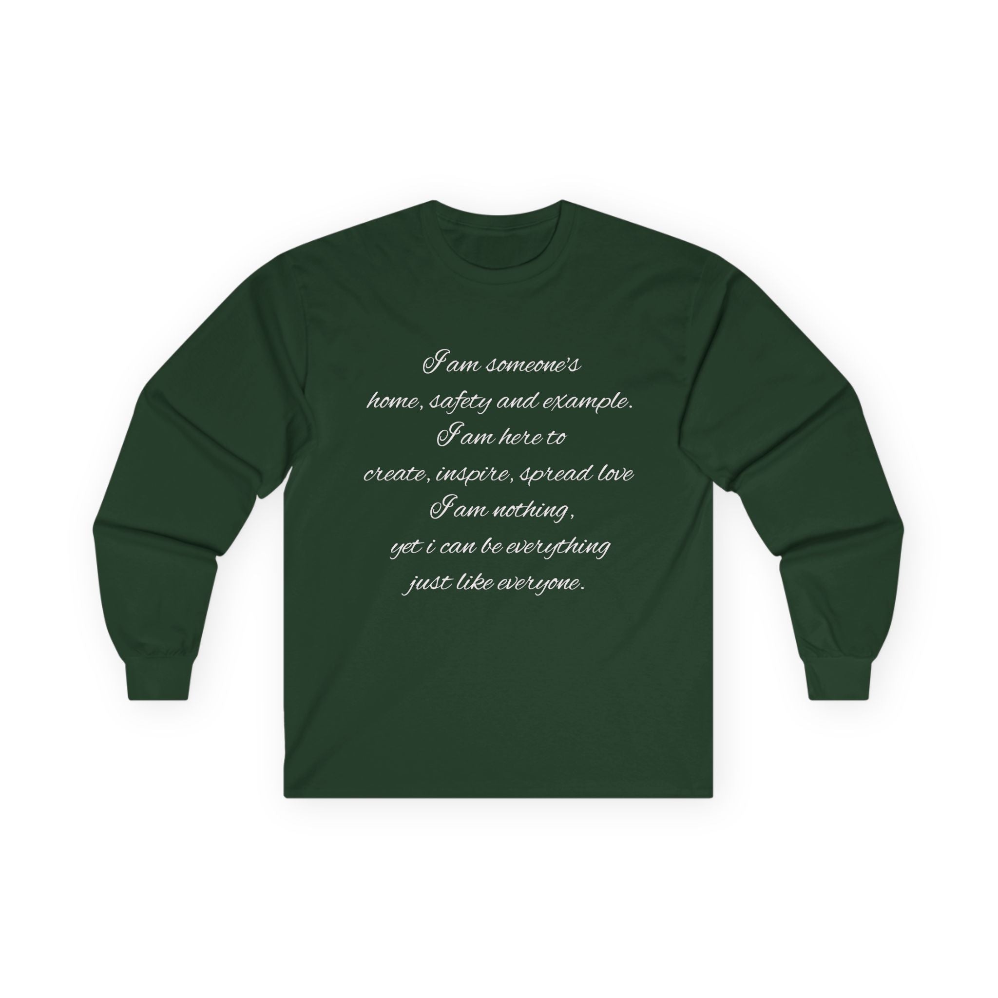 Long Sleeve Tee — Inspirational Script Quote “I am someone’s name, safety and example…”