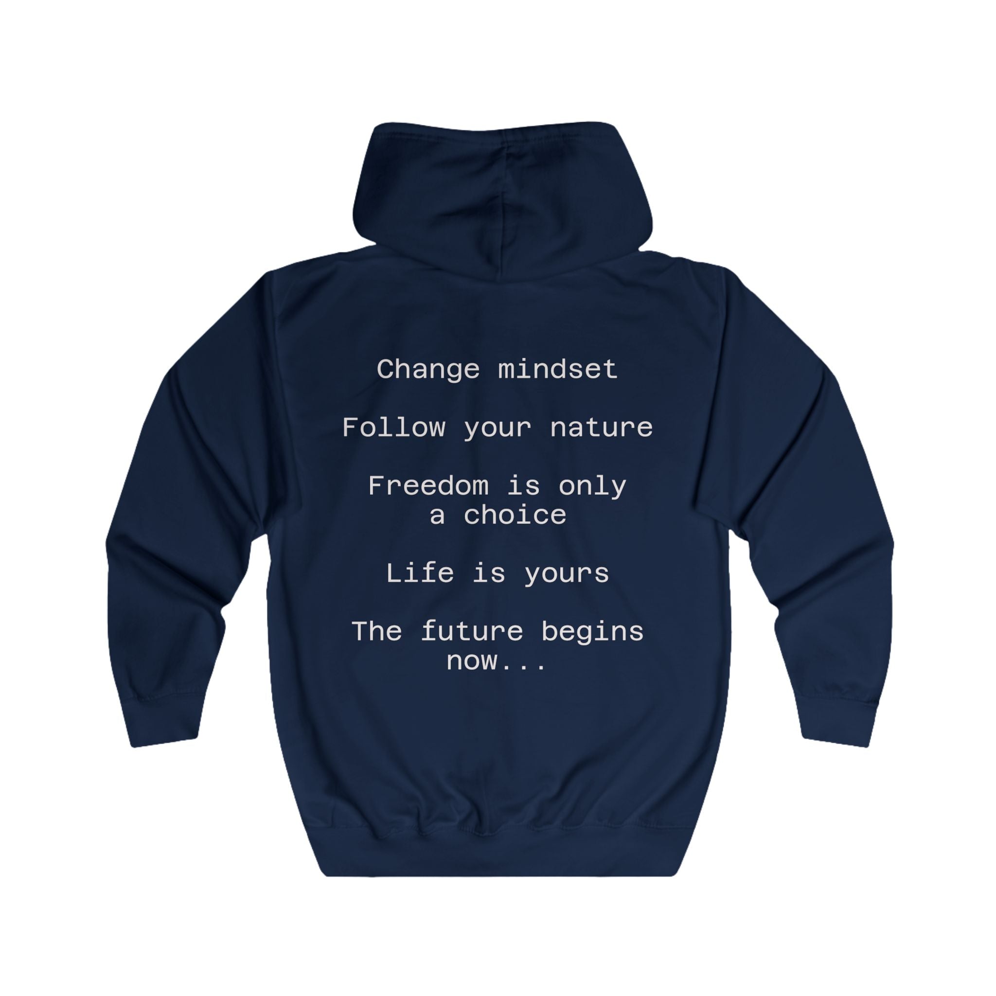 Zip Hoodie with Inspirational Back Text — "Change mindset • Follow your nature"