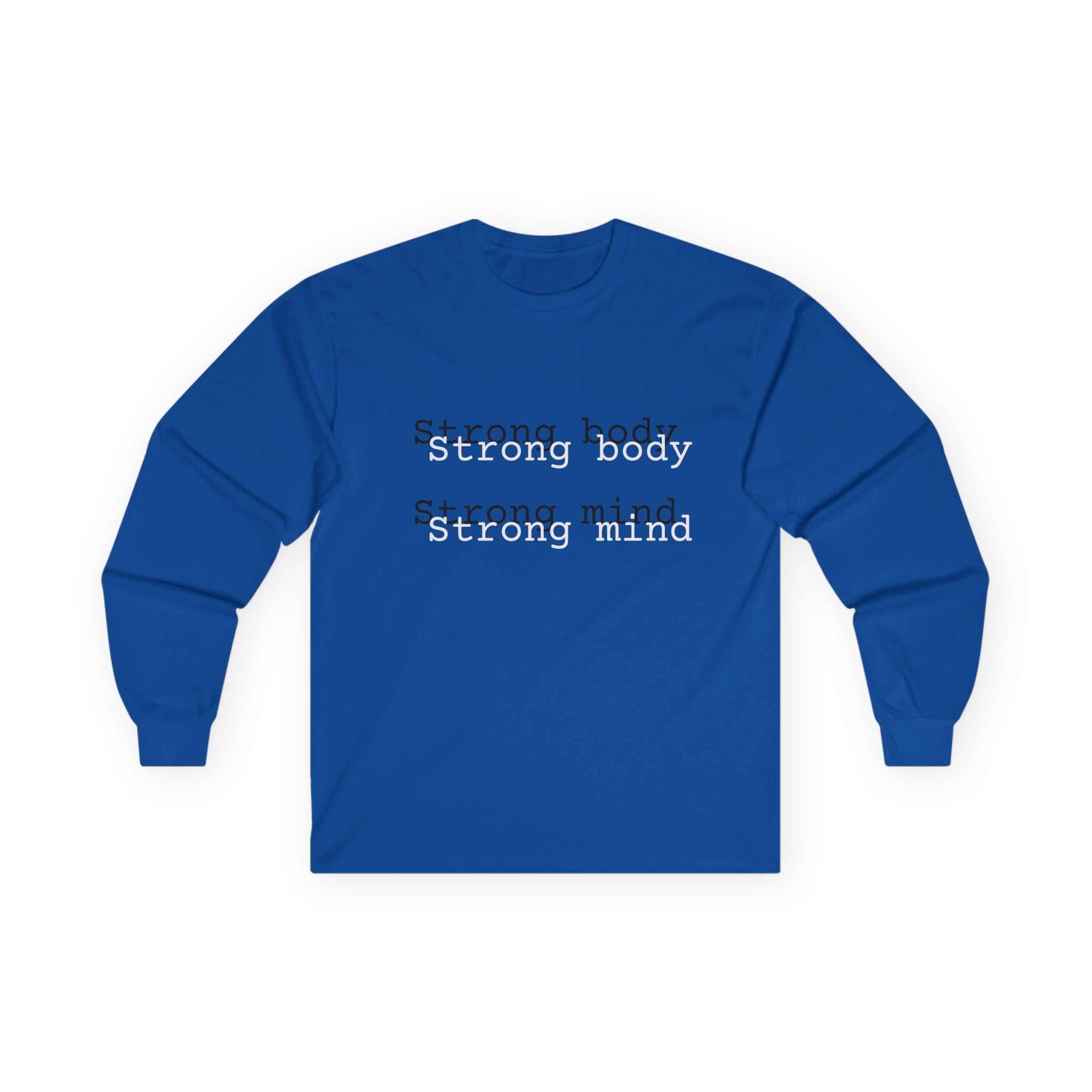 Strong body Strong mind Long Sleeve Tee — Fitness Motivation Shirt