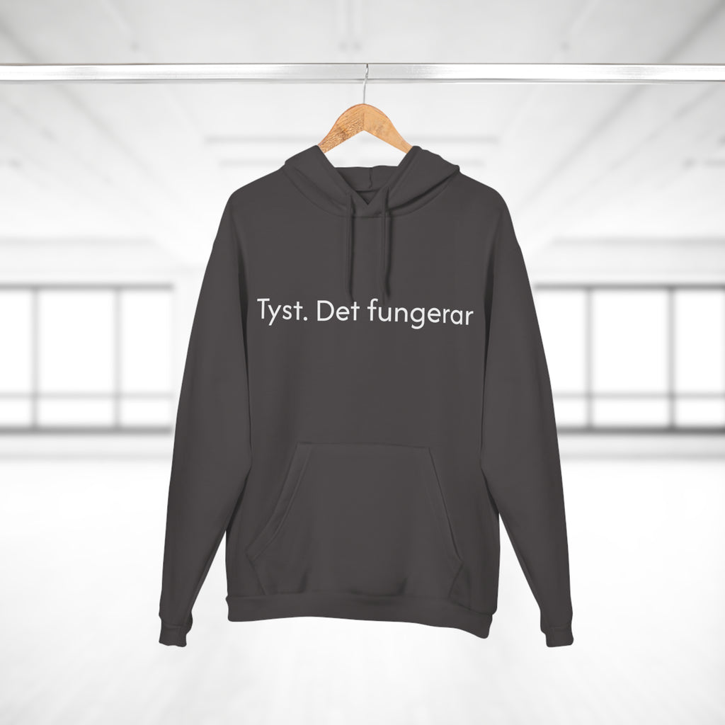 Hoodie — "Tyst. Det fungerar" Swedish Minimalist Pullover
